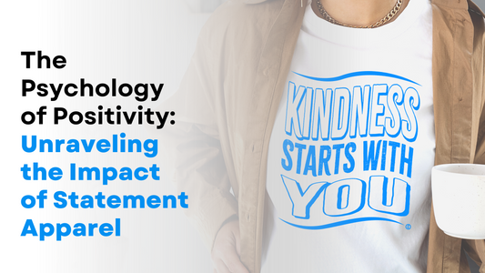 The Psychology of Positivity: Unraveling the Impact of Statement Apparel