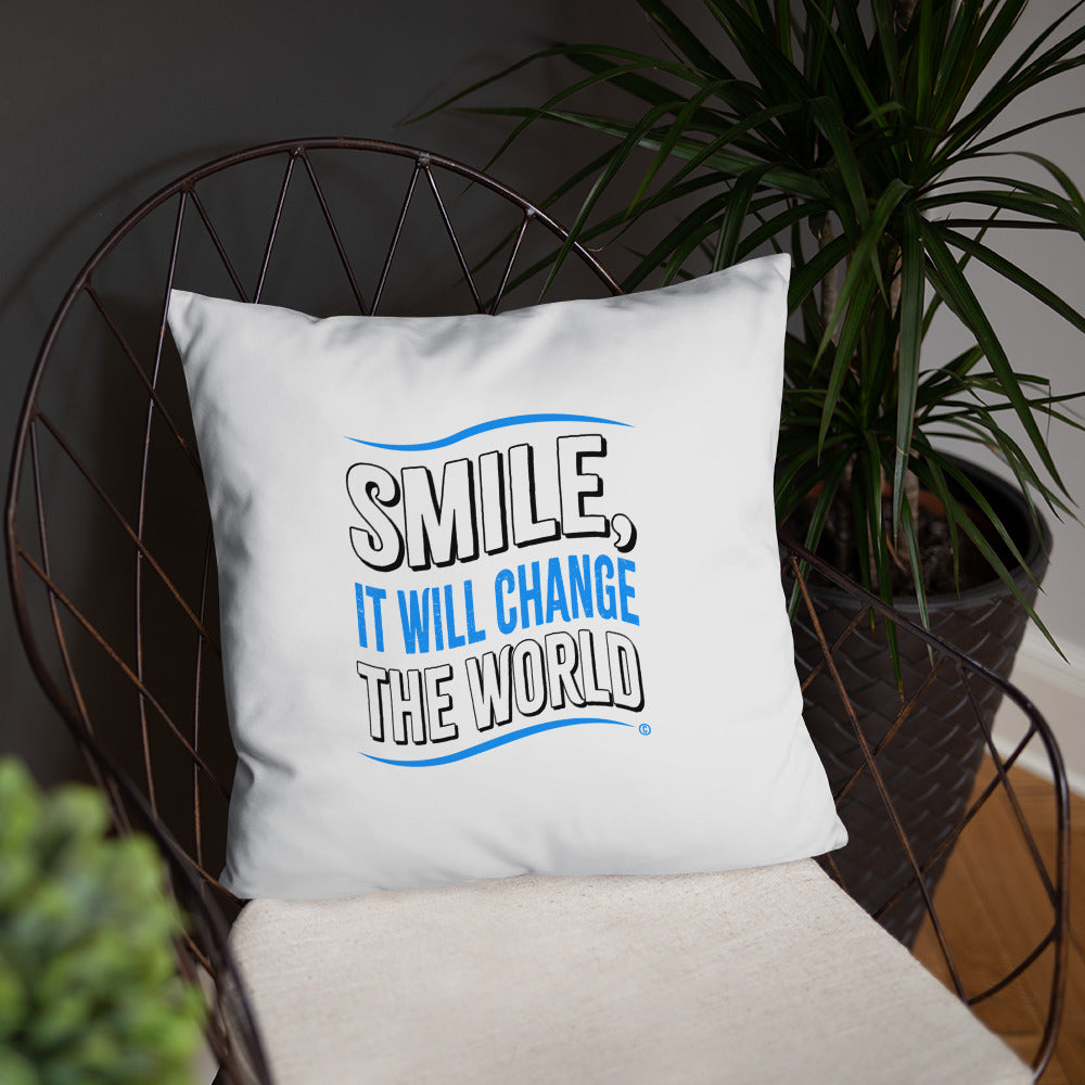 Smile, It will Change the World Basic Pillows
