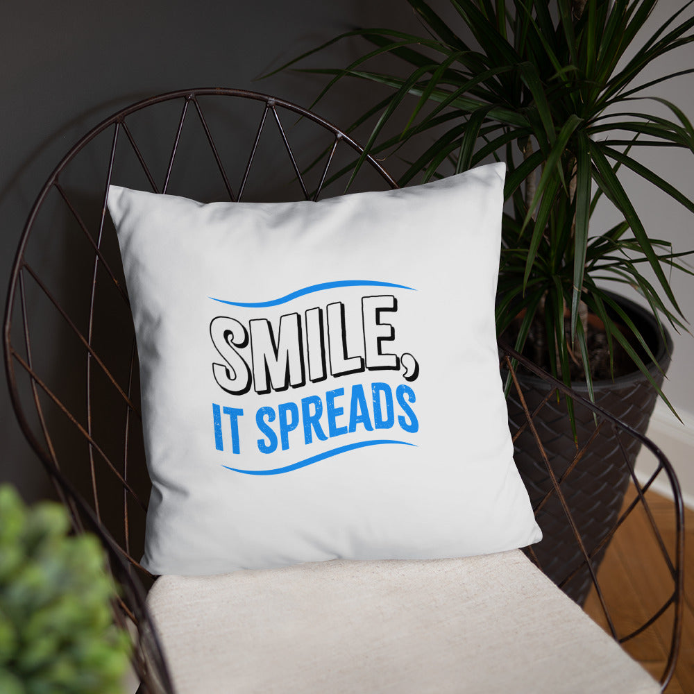 Smile, It Spreads Basic Pillows