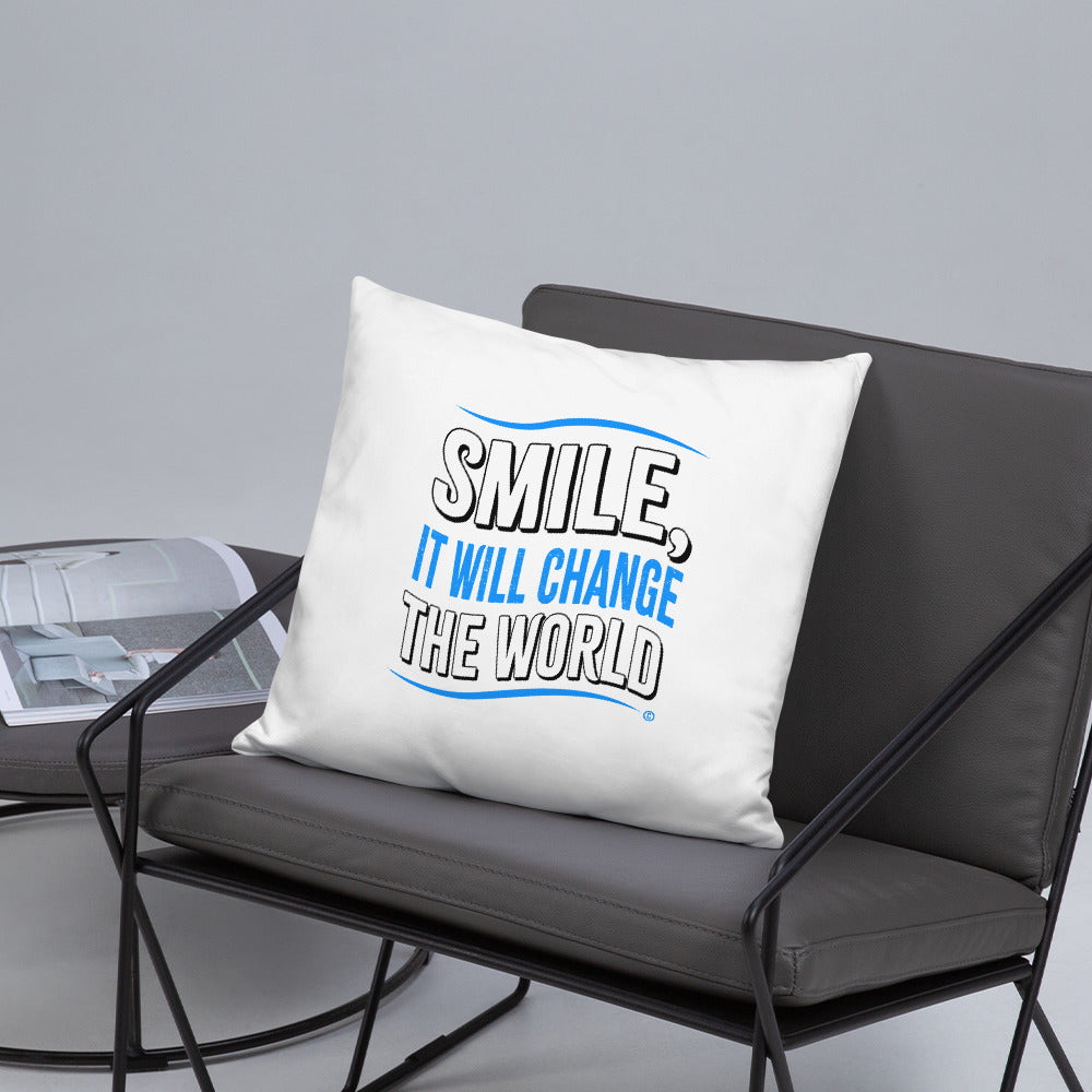 Smile, It will Change the World Basic Pillows