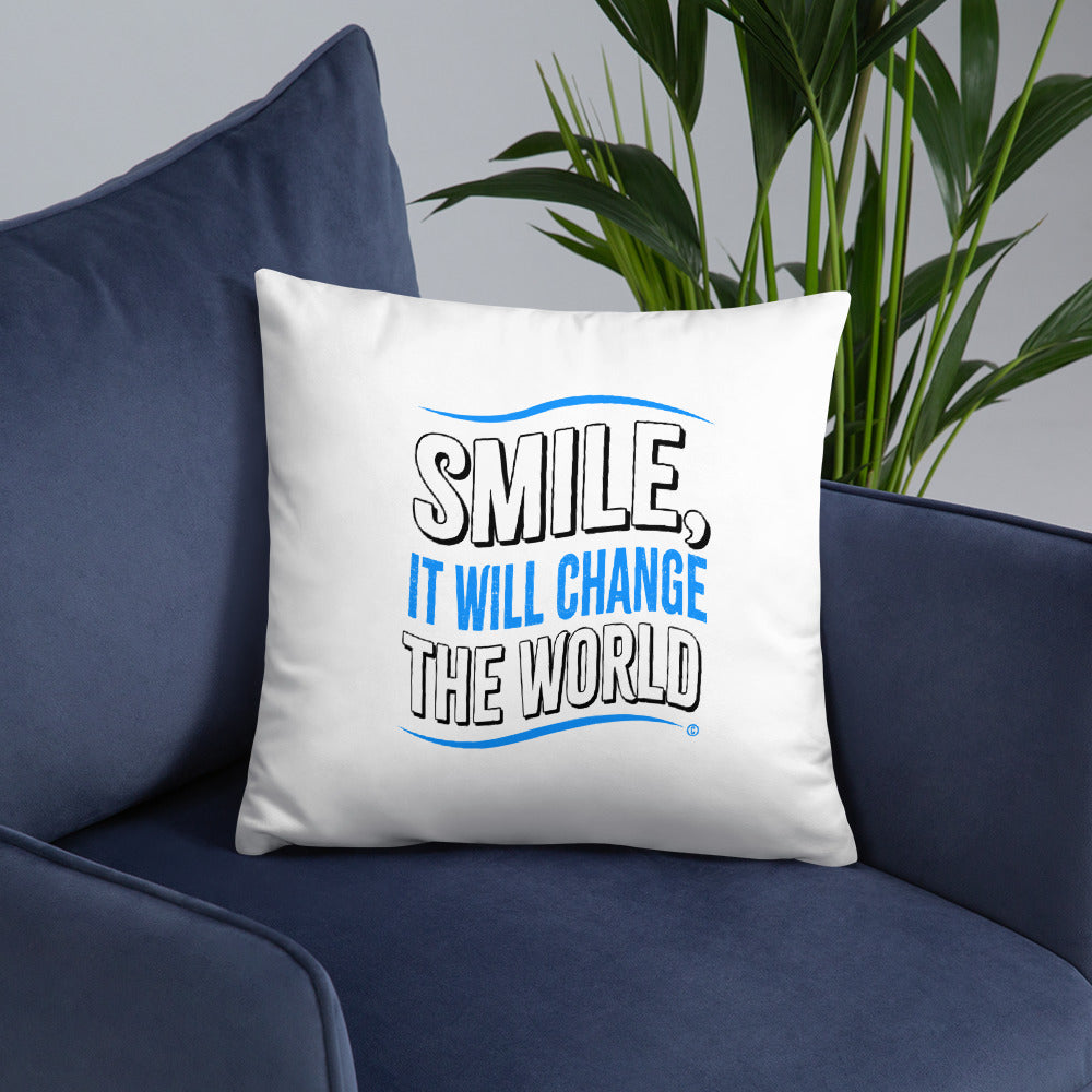 Smile, It will Change the World Basic Pillows