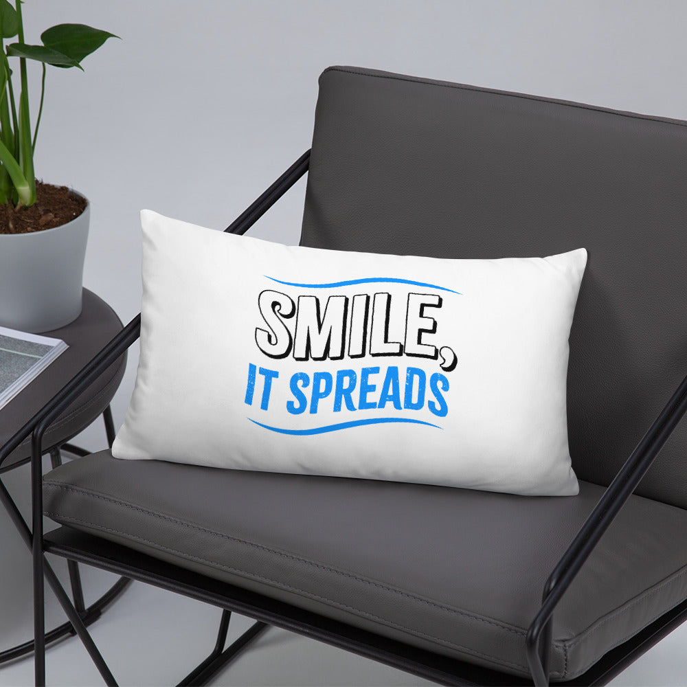 Smile, It Spreads Basic Pillows