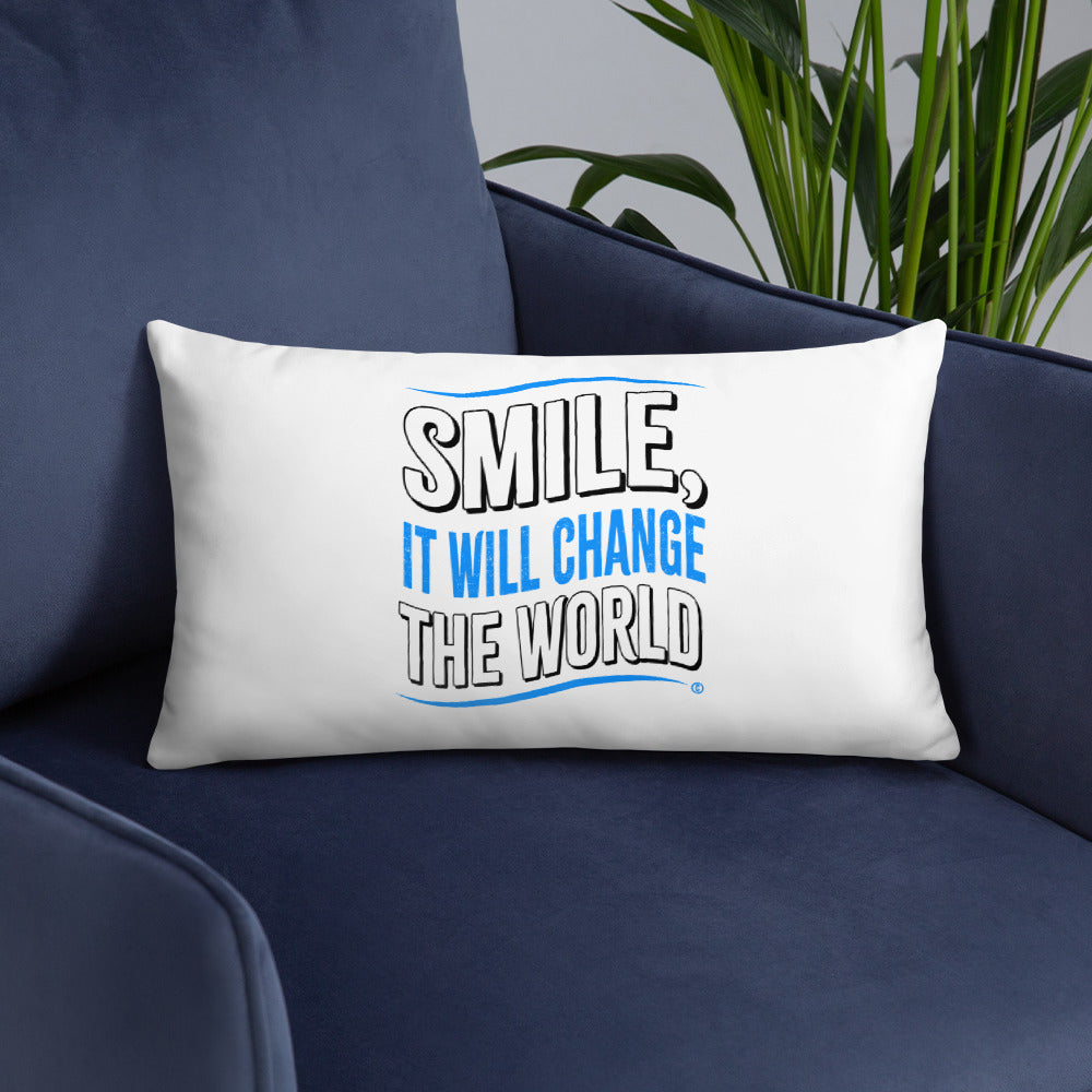 Smile, It will Change the World Basic Pillows