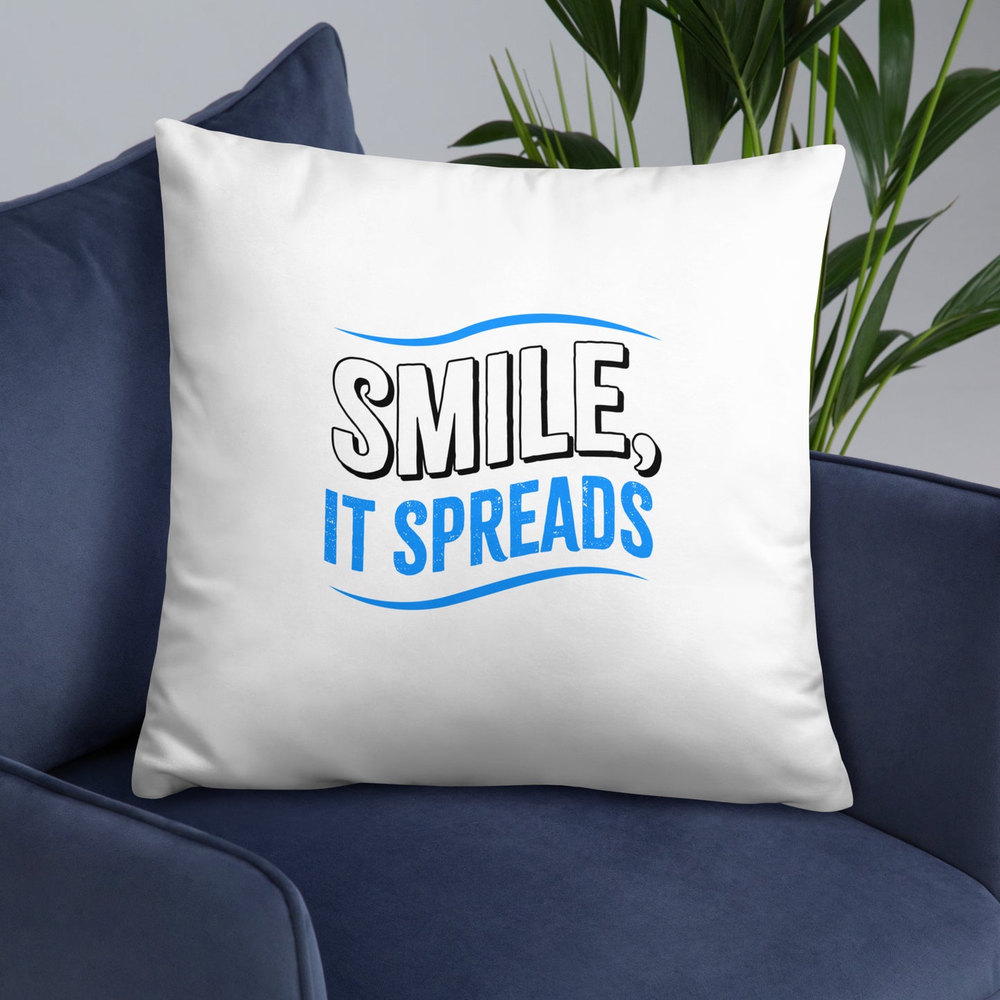 Smile, It Spreads Basic Pillows