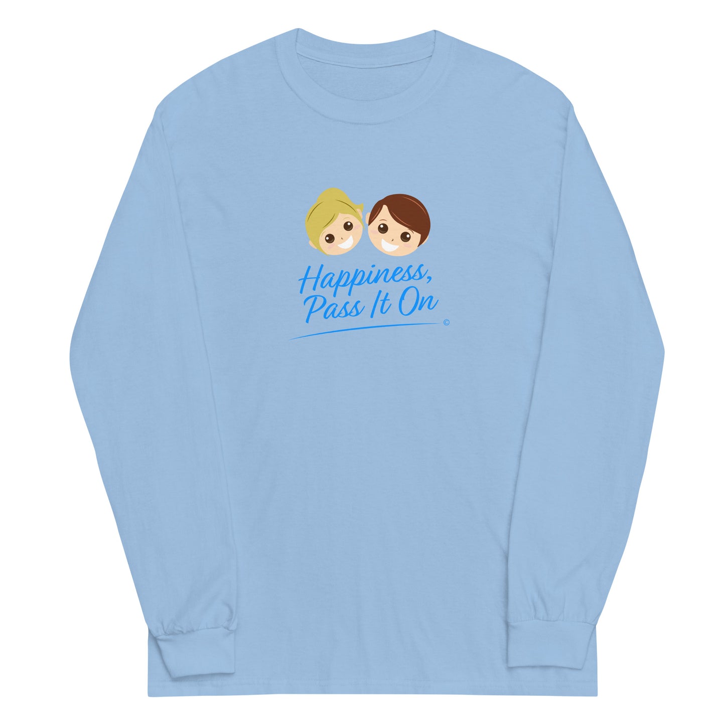 Happiness, Pass it On Unisex Long Sleeve Shirts