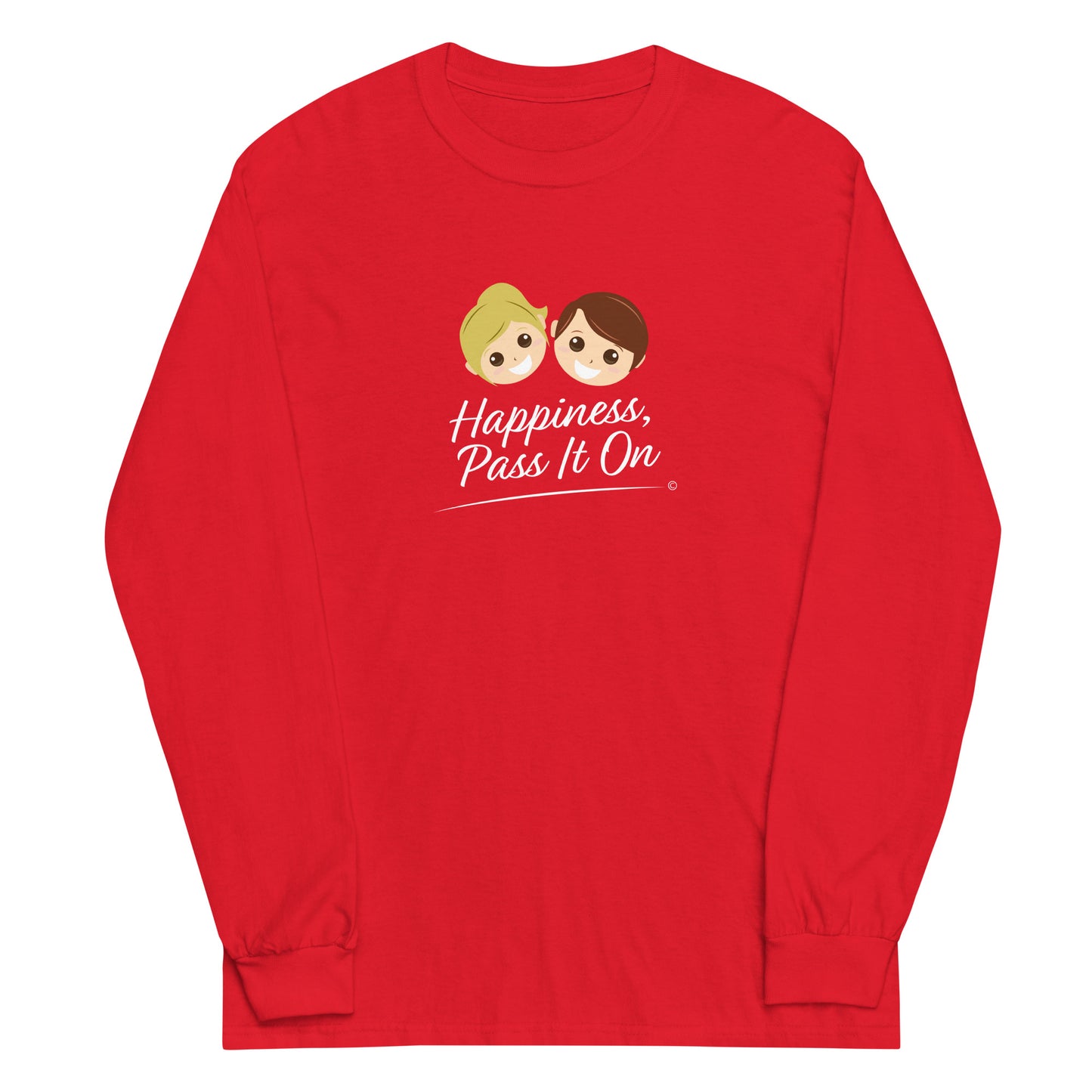 Happiness, Pass it On Unisex Long Sleeve Shirts