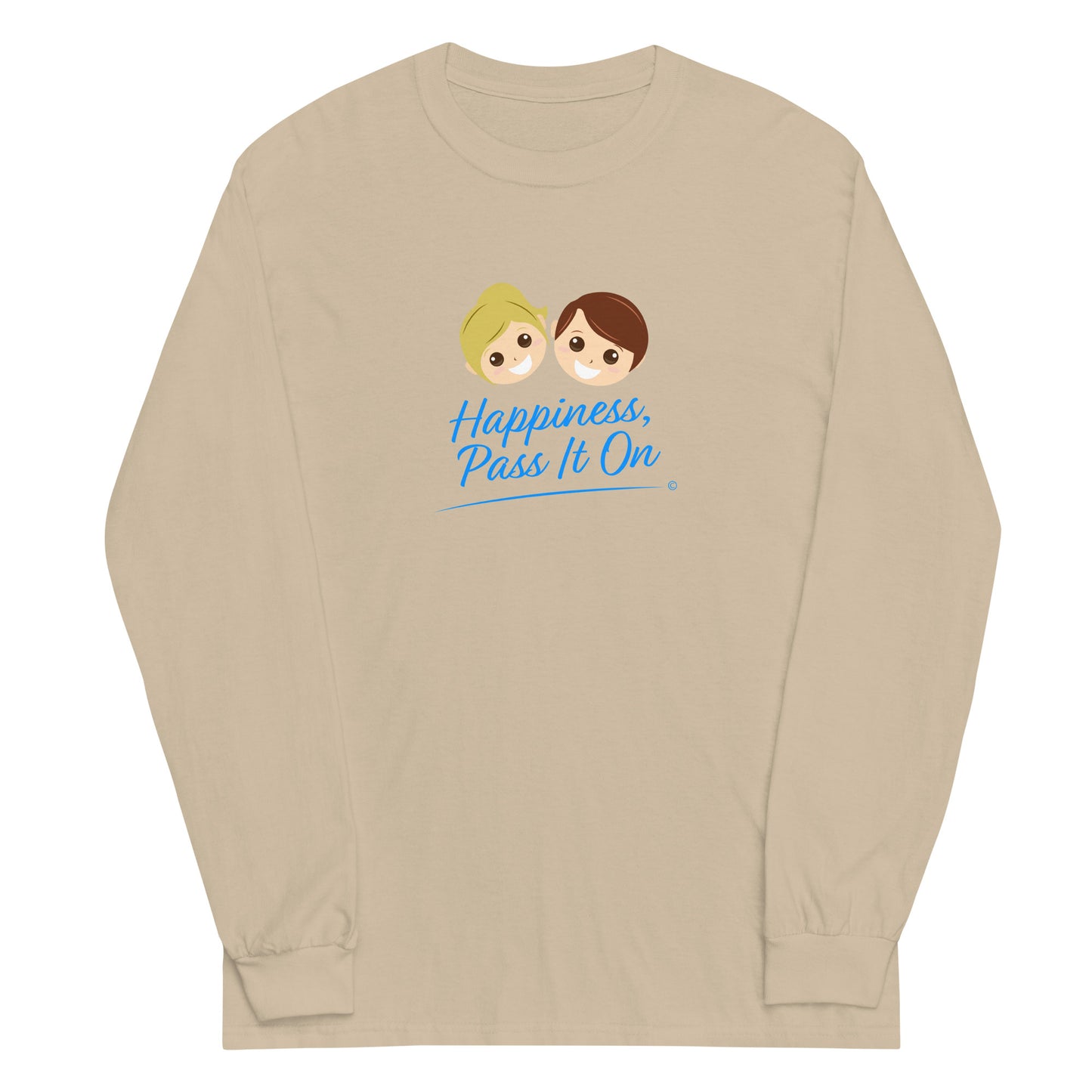 Happiness, Pass it On Unisex Long Sleeve Shirts
