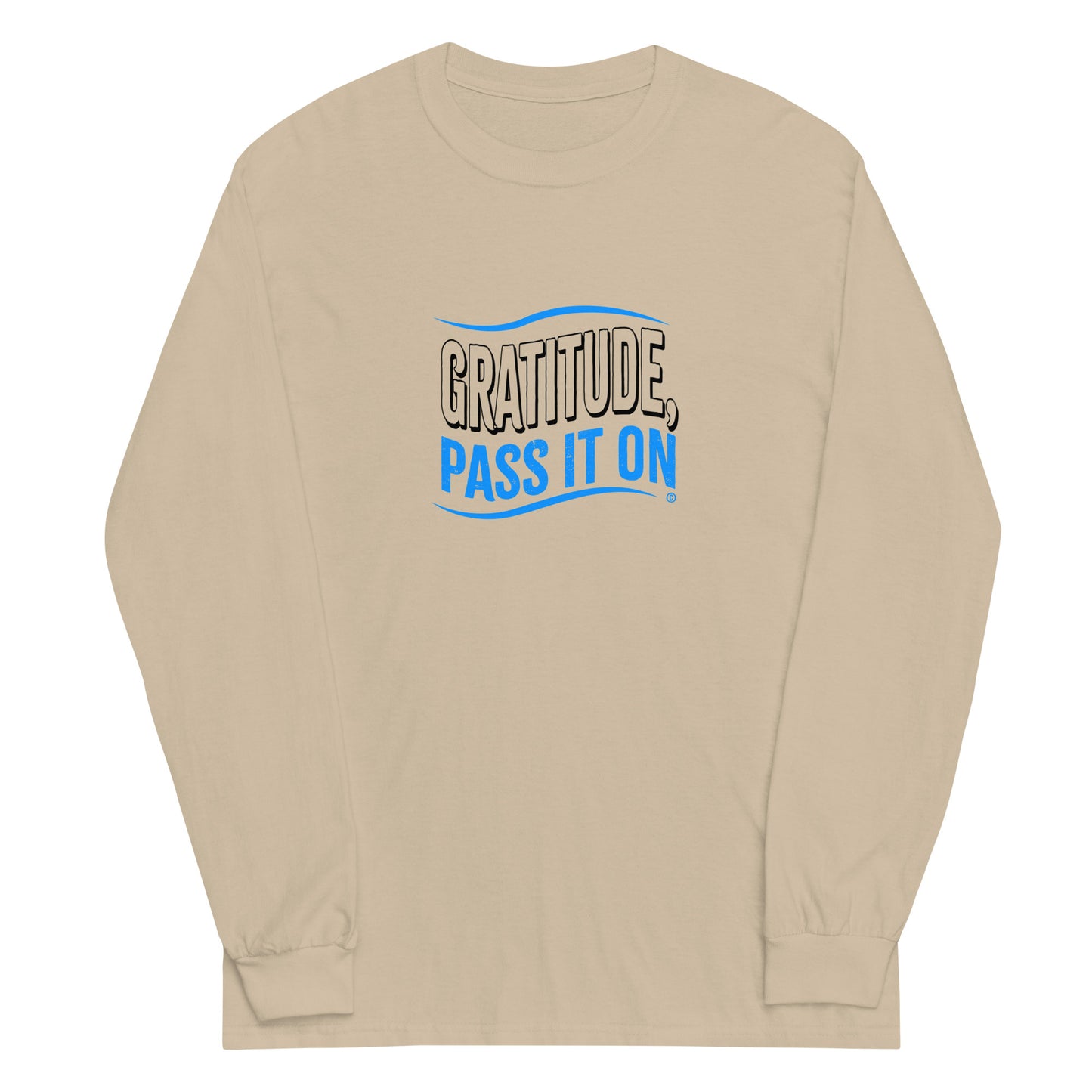 Gratitude, Pass it On Unisex Long Sleeve Shirts