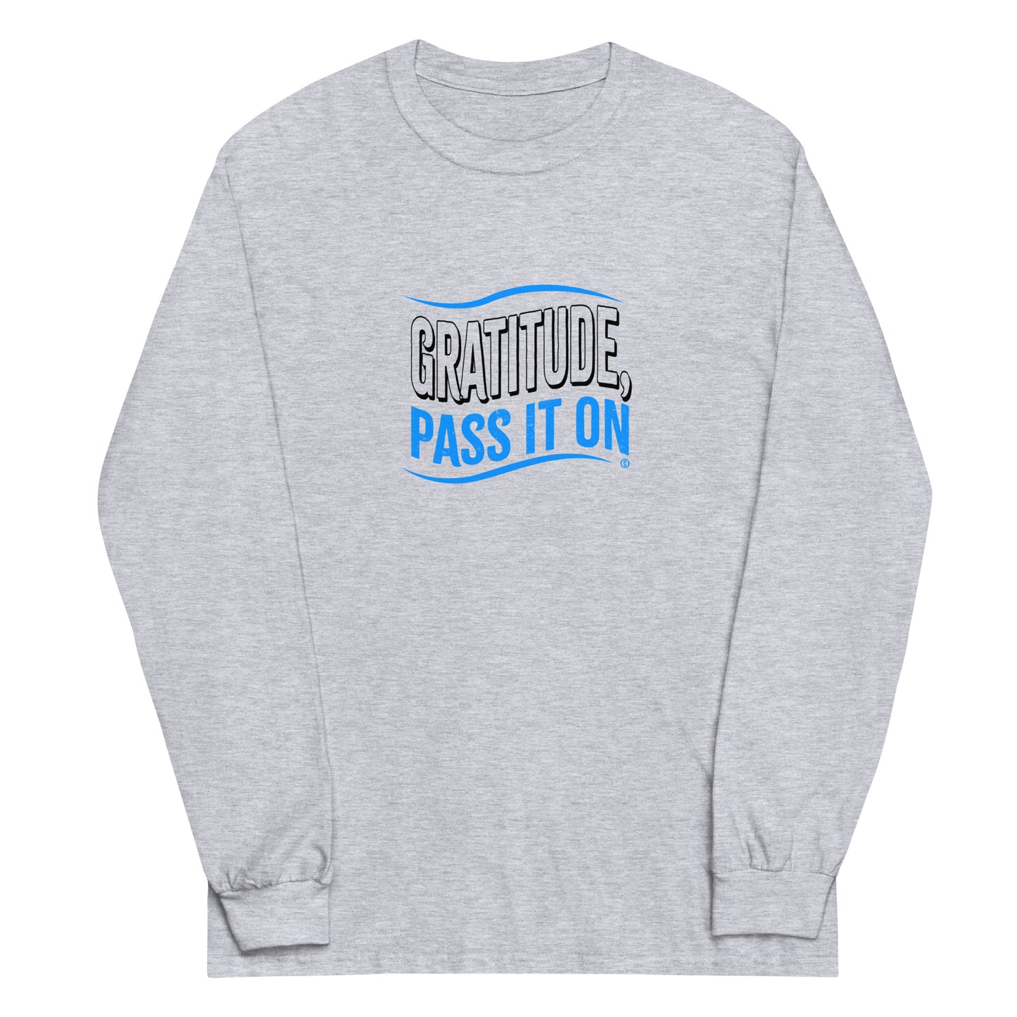 Gratitude, Pass it On Unisex Long Sleeve Shirts