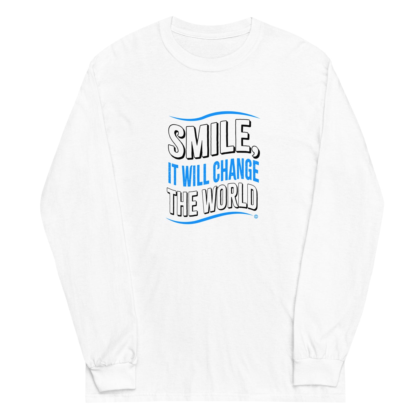 Smile, It will Change the World Unisex Long Sleeve Shirts