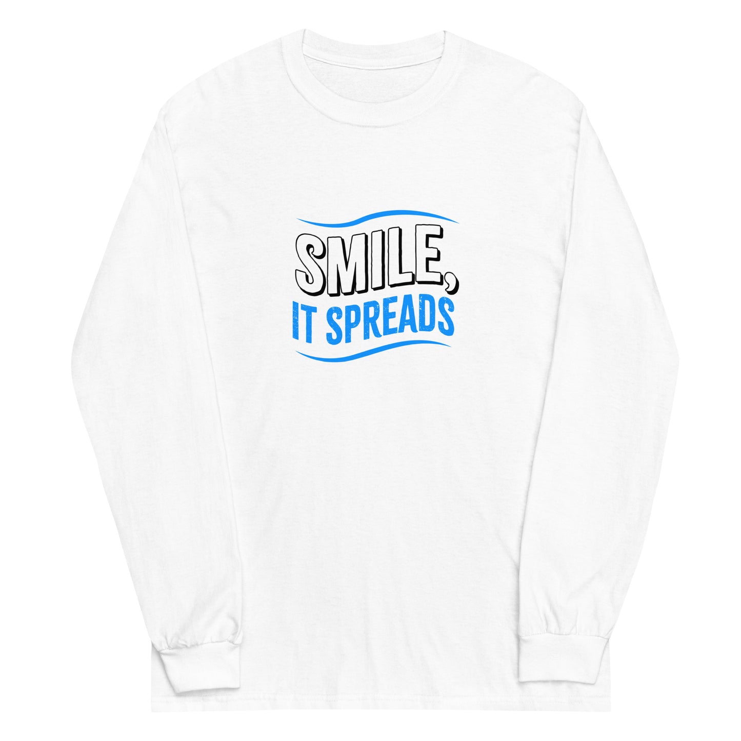Smile, It Spreads Unisex Long Sleeve Shirts