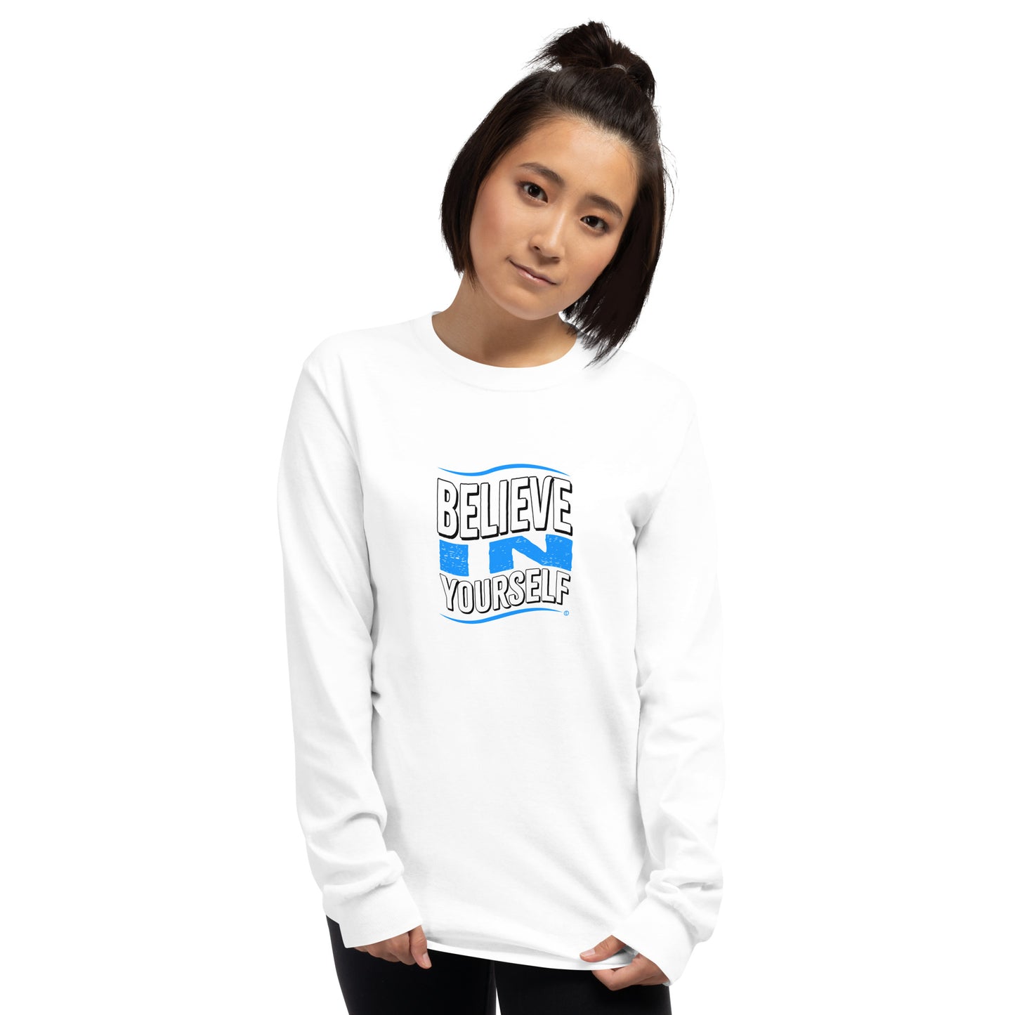 Believe in Yourself Unisex Long Sleeve Shirts