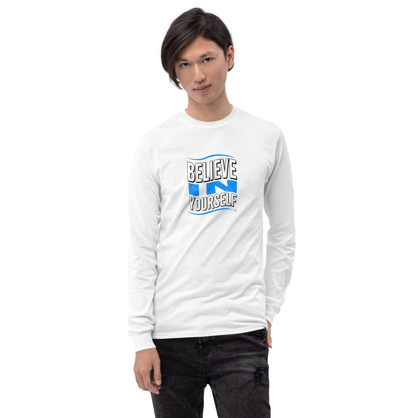 Believe in Yourself Unisex Long Sleeve Shirts
