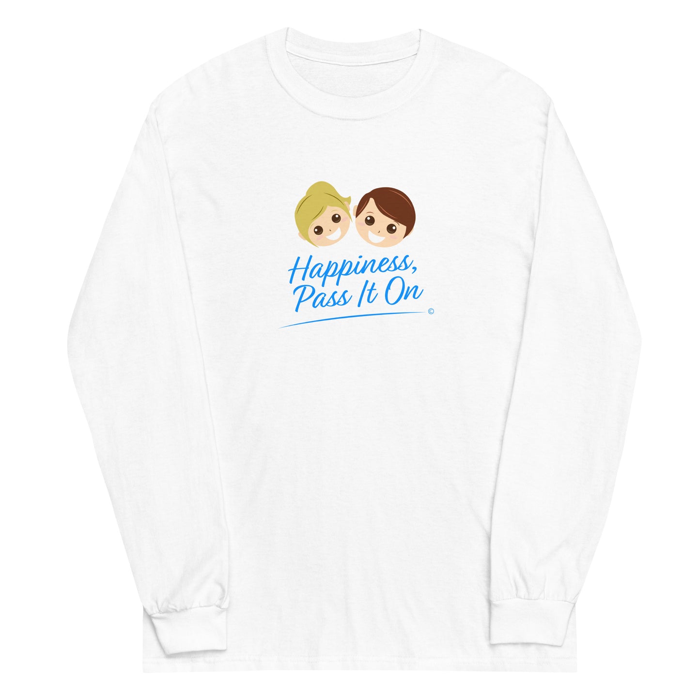 Happiness, Pass it On Unisex Long Sleeve Shirts