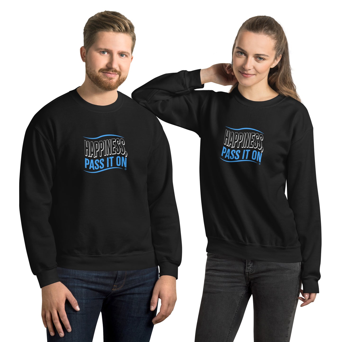 Happiness, Pass it On Unisex Sweatshirts
