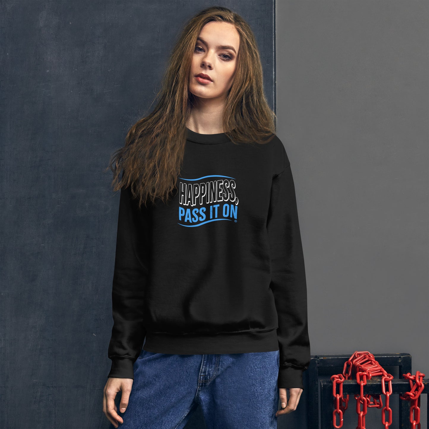 Happiness, Pass it On Unisex Sweatshirts