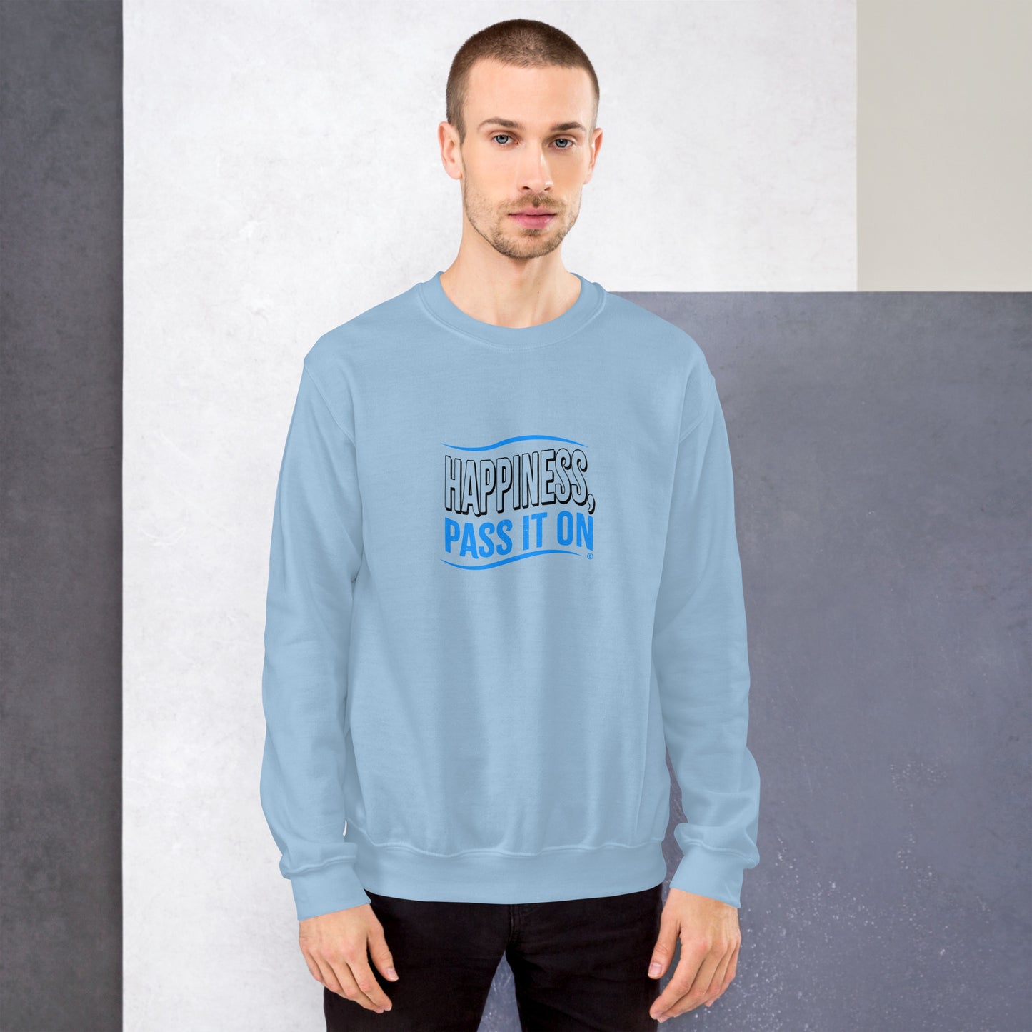 Happiness, Pass it On Unisex Sweatshirts