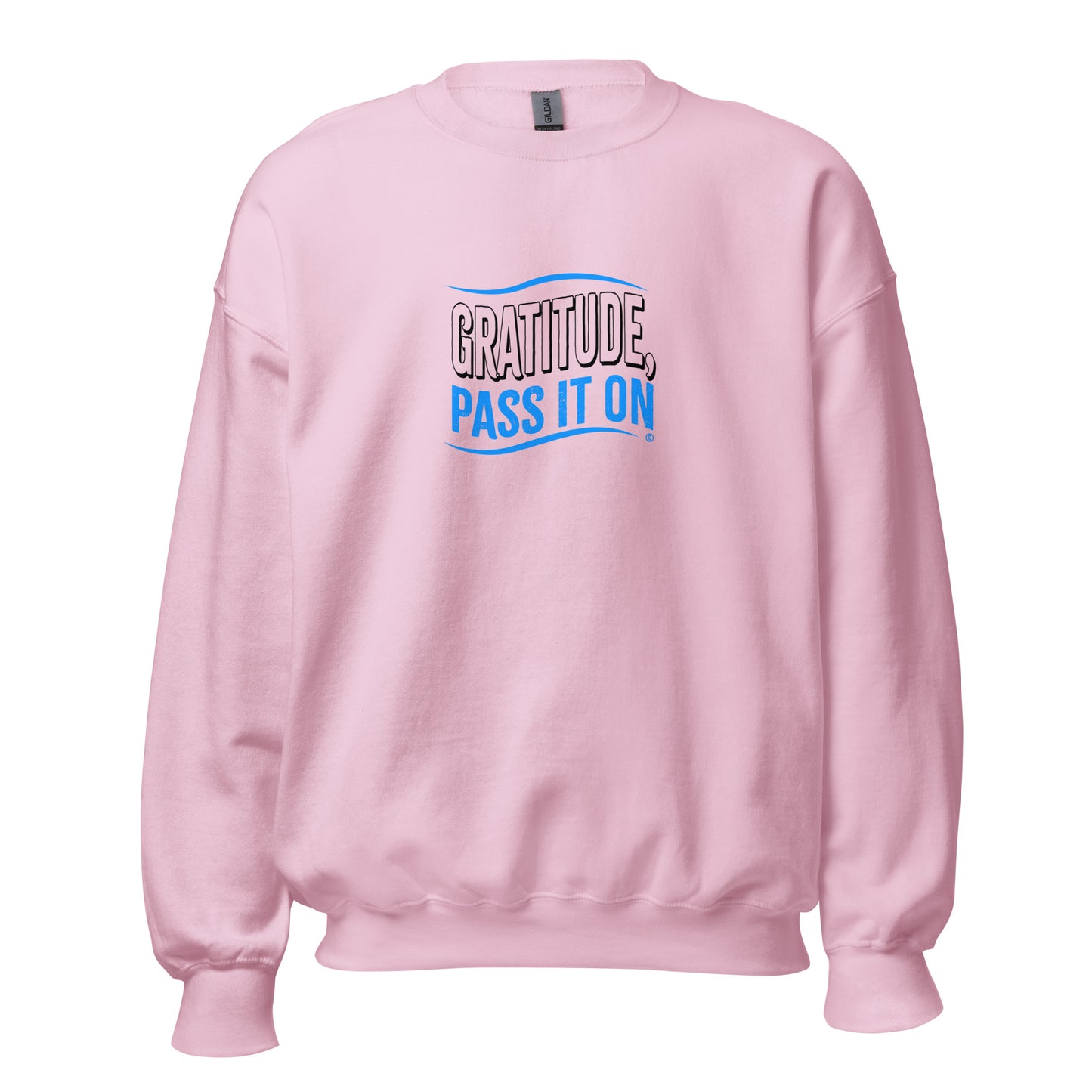 Gratitude, Pass it On Unisex Sweatshirts