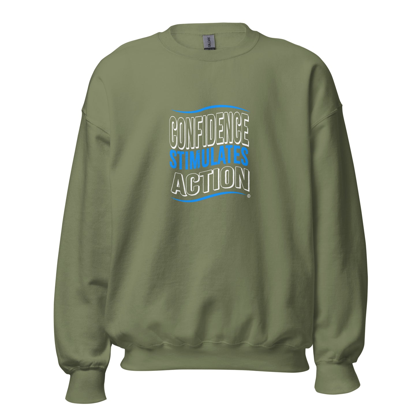 Confidence Stimulates Action Unisex Sweatshirts