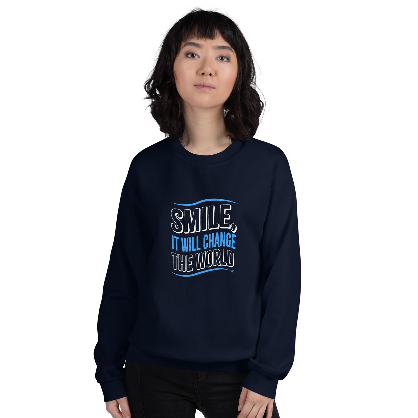 Smile, It will Change the World Unisex Sweatshirts