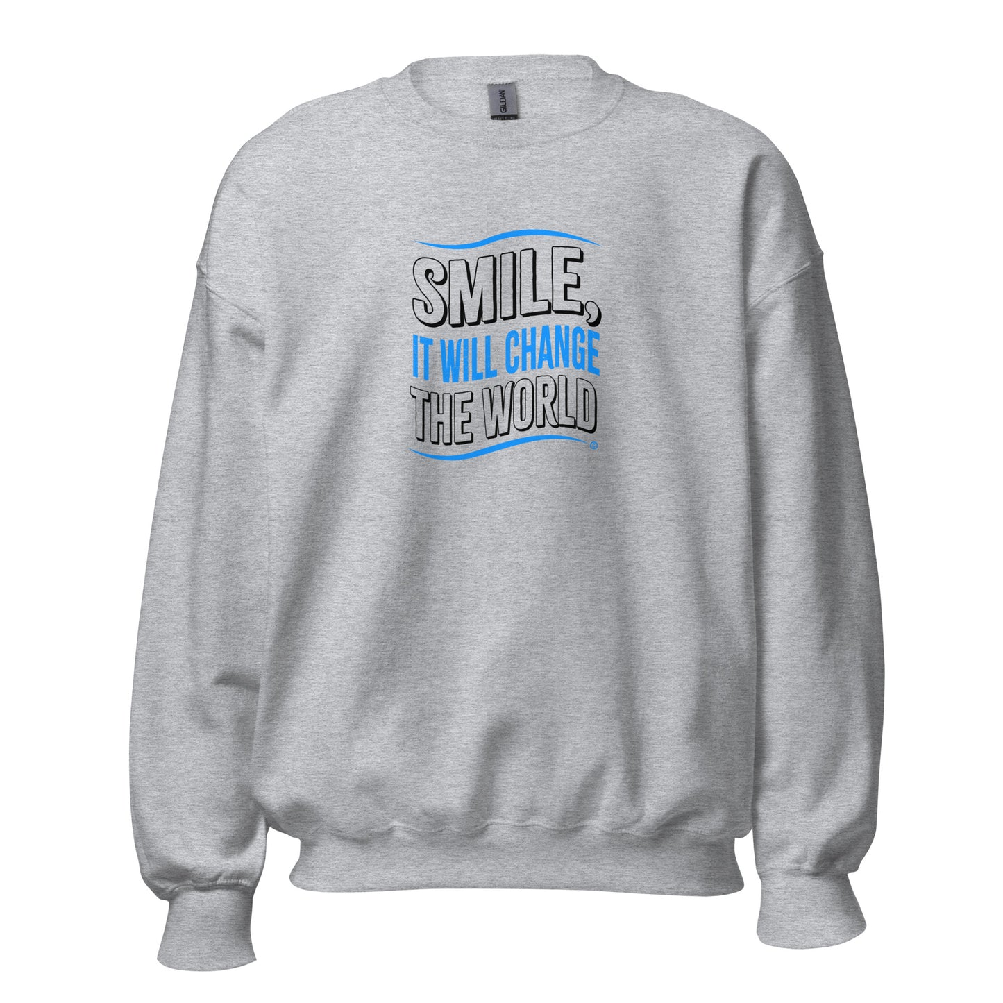 Smile, It will Change the World Unisex Sweatshirts