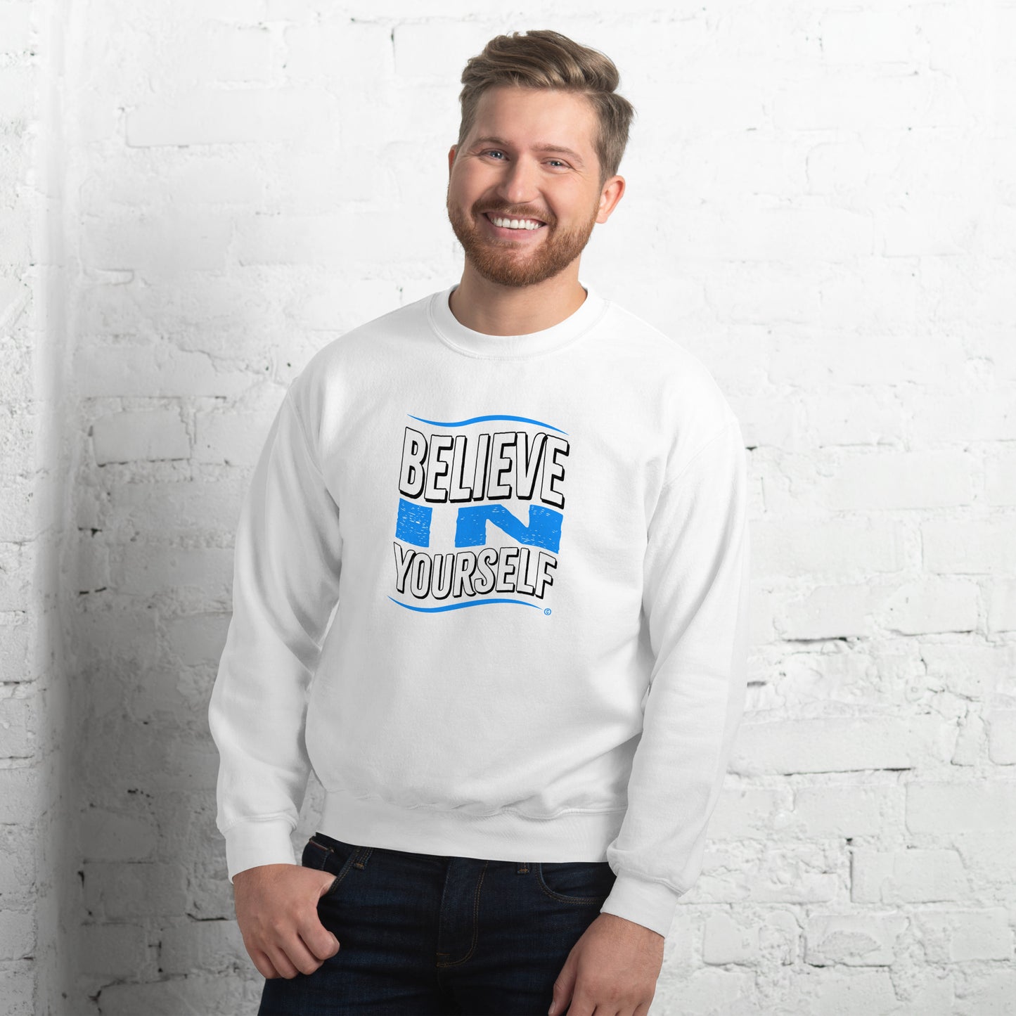 Believe in Yourself Unisex Sweatshirts