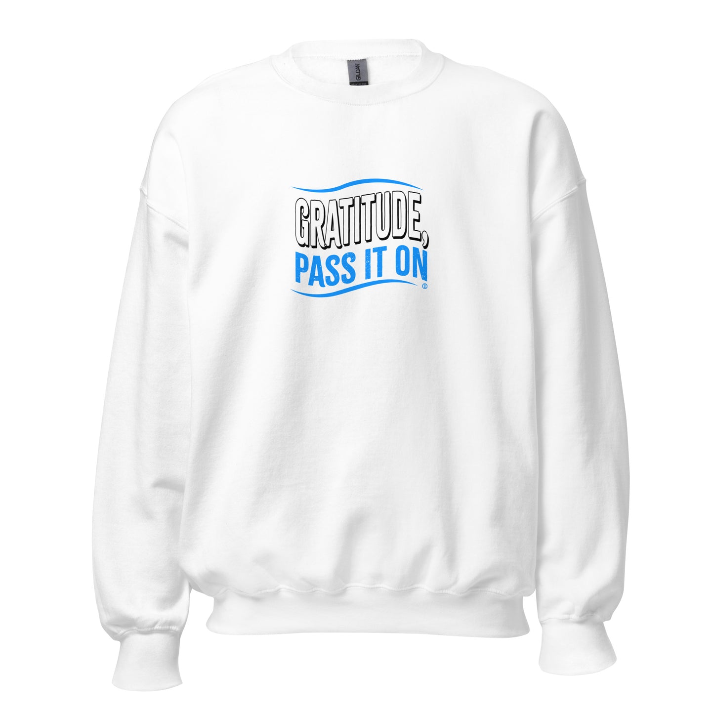 Gratitude, Pass it On Unisex Sweatshirts