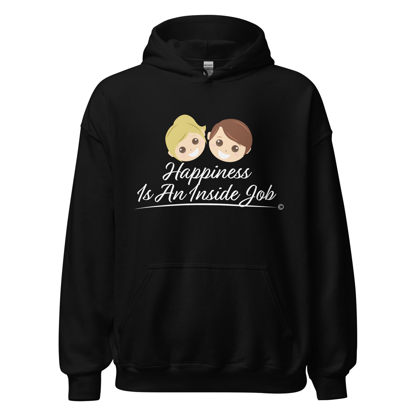Happiness is an Inside Job Unisex Hoodies