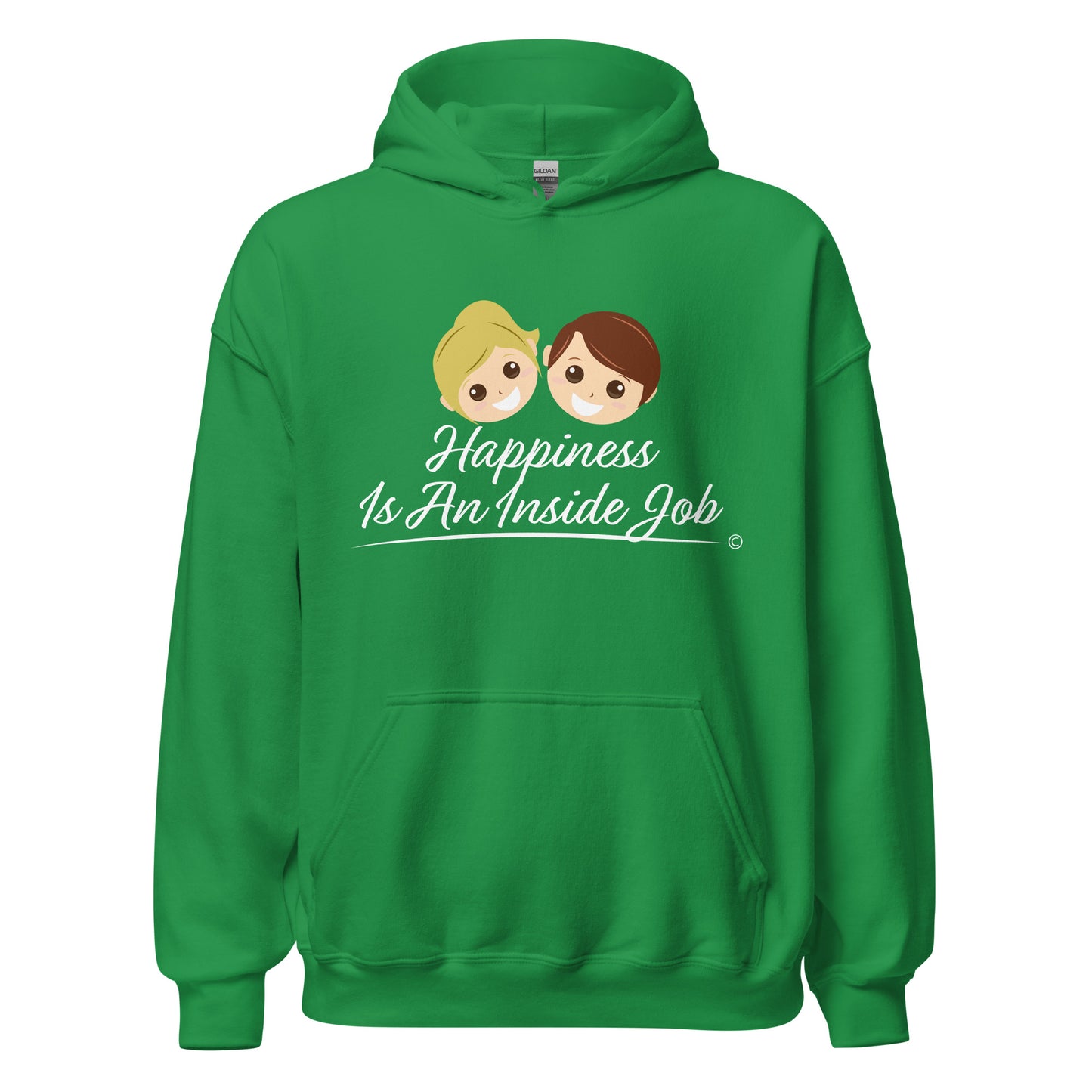 Happiness Is An Inside Job Unisex Hoodie -Irish Green