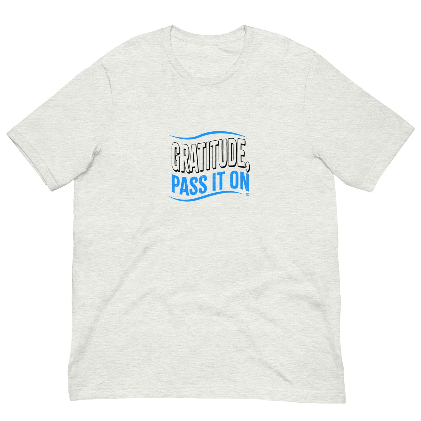 Gratitude, Pass it On Unisex T-Shirts