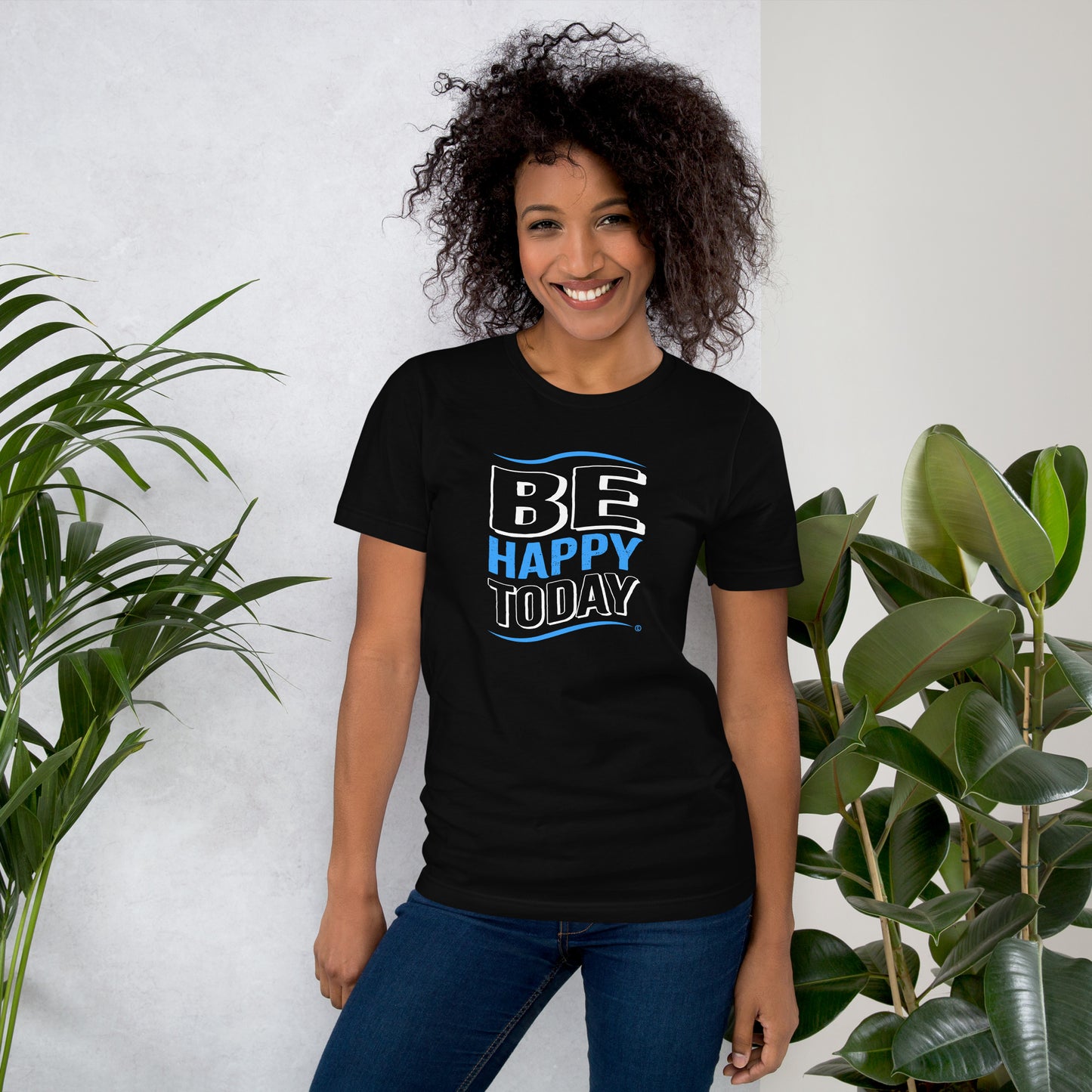 Be Happy Today Unisex T-Shirts