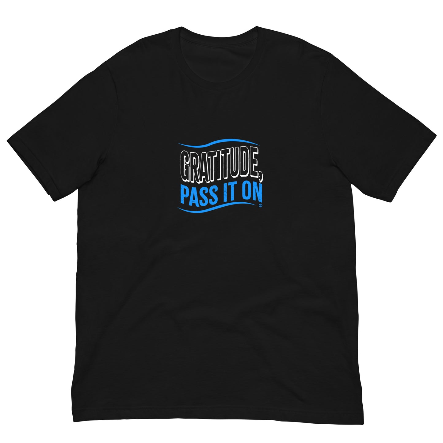 Gratitude, Pass It On Unisex T-Shirts