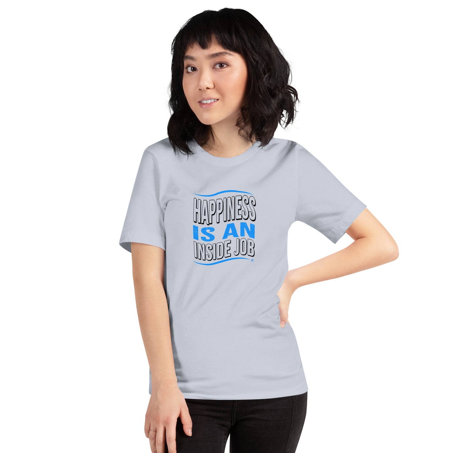 Happiness is an Inside Job Unisex T-Shirts