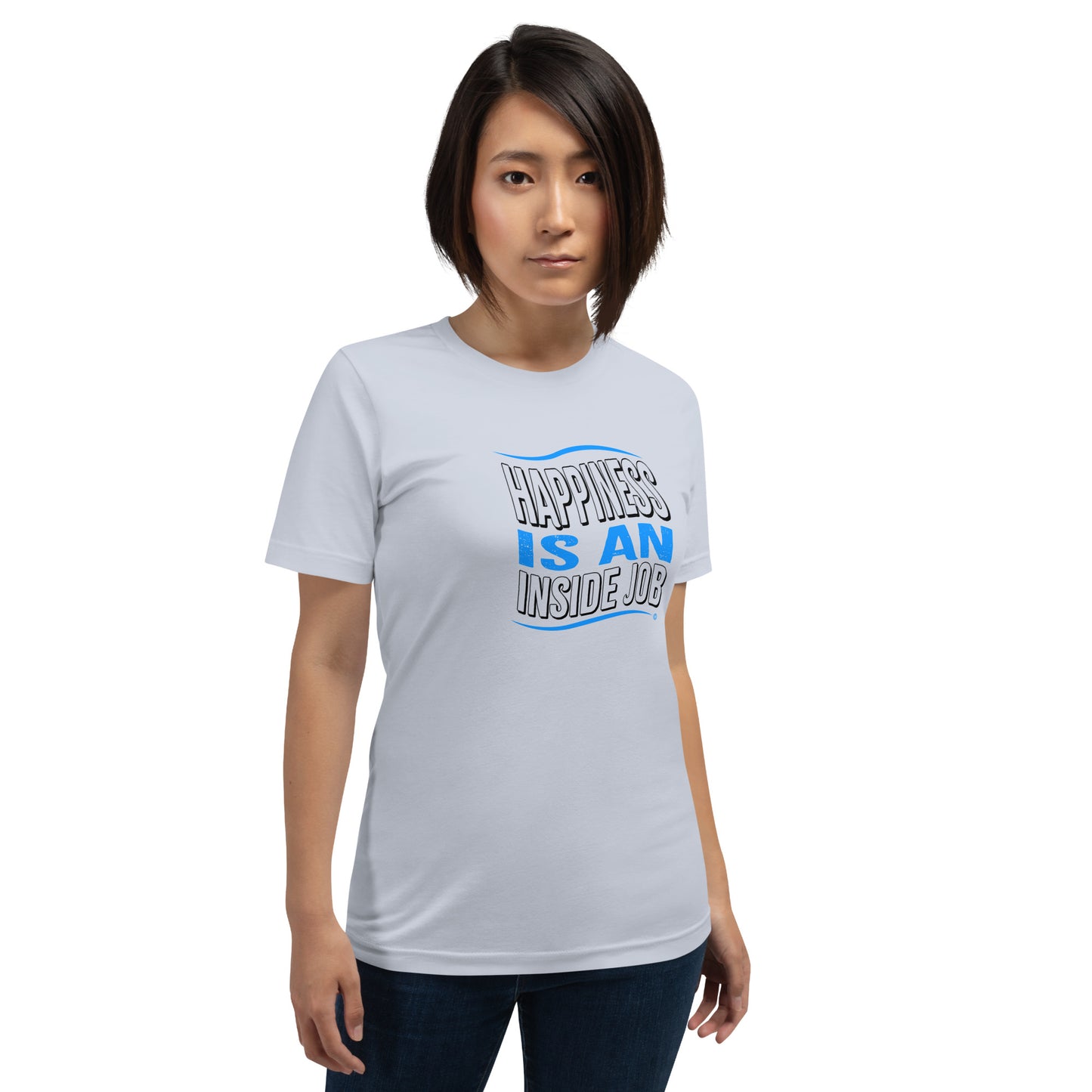 Happiness is an Inside Job Unisex T-Shirts