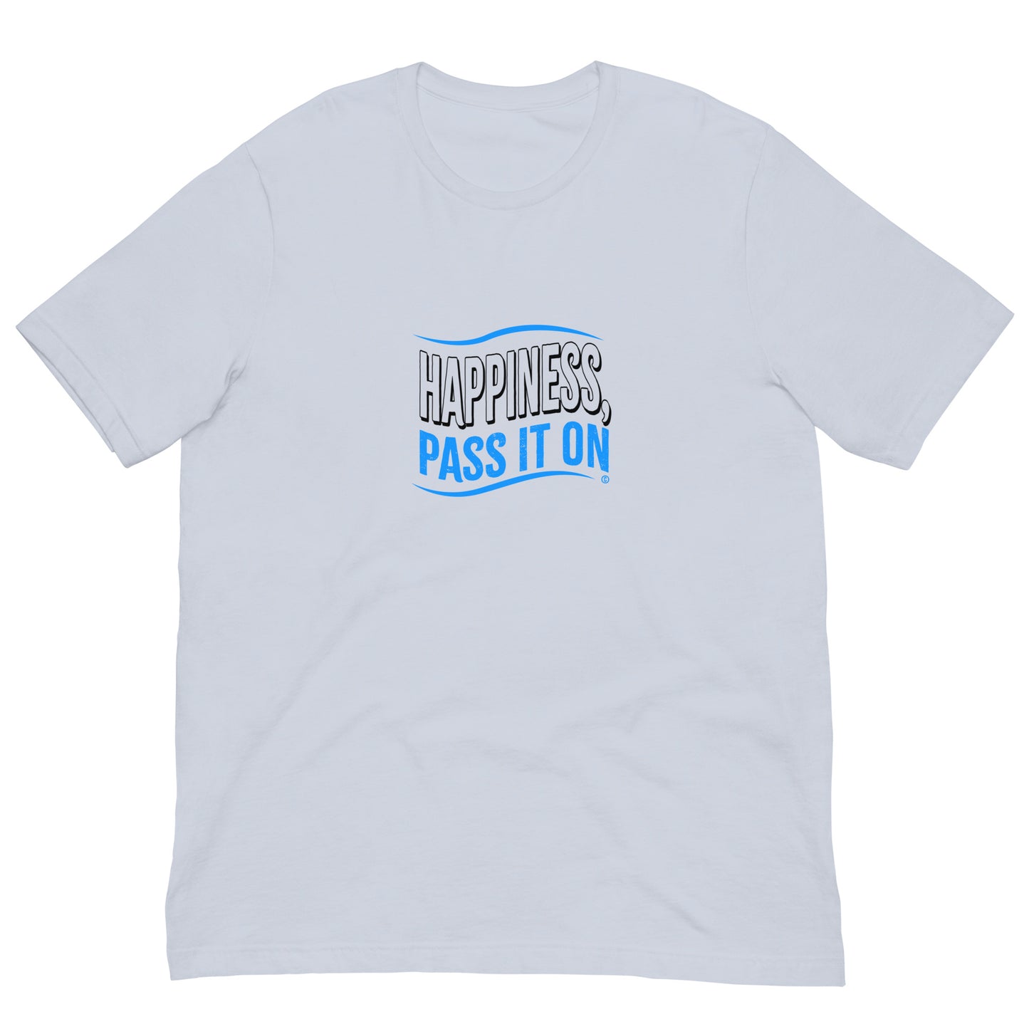 Happiness Pass it On Unisex T-Shirts