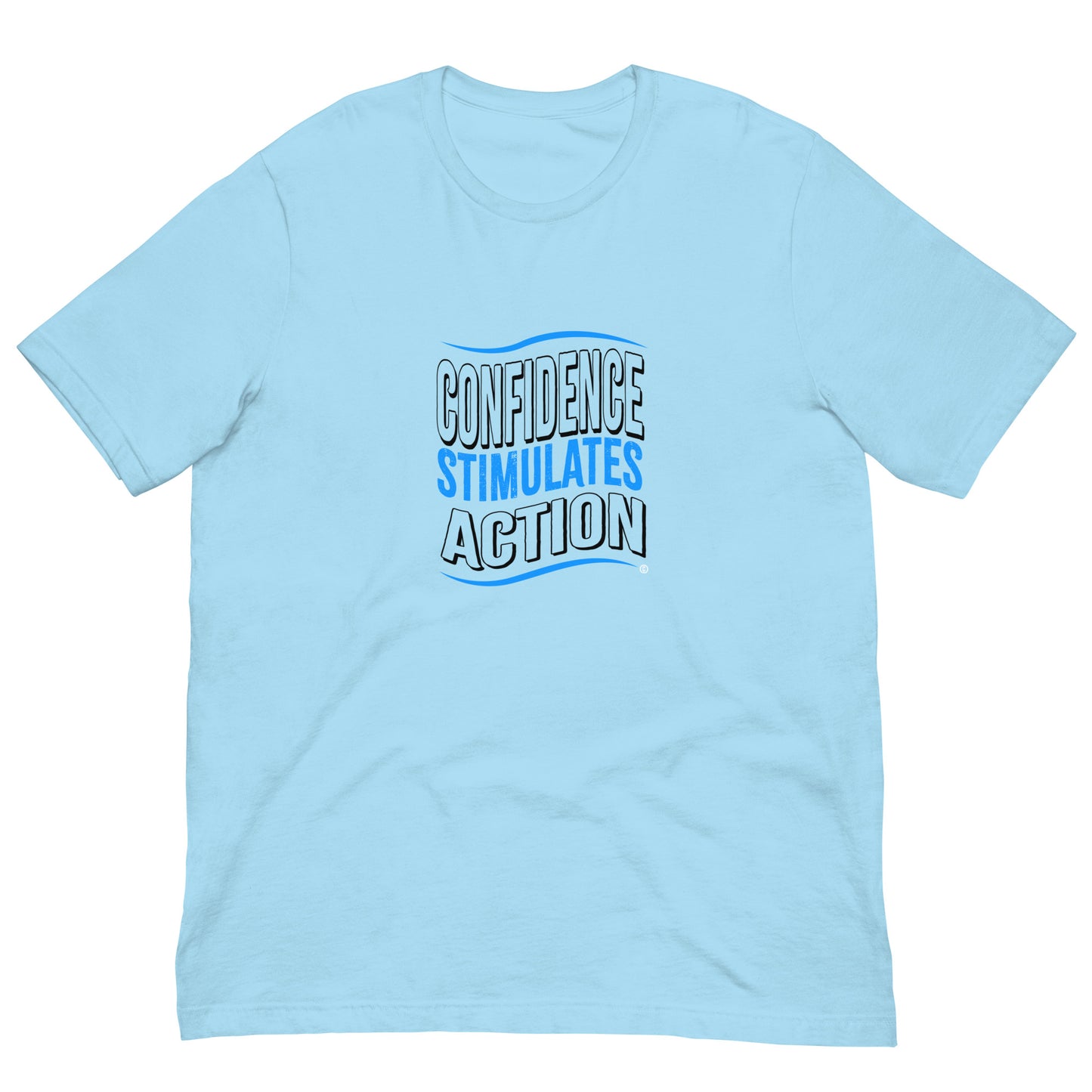 Confidence Stimulates Action Unisex T-Shirts