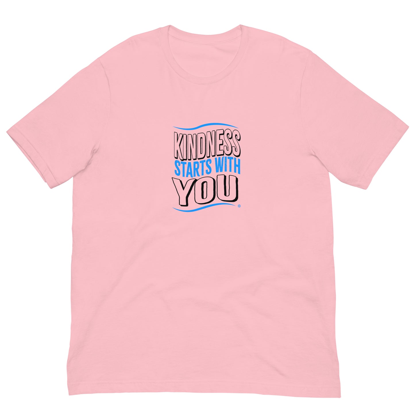 Kindness Starts with You Unisex T-Shirts