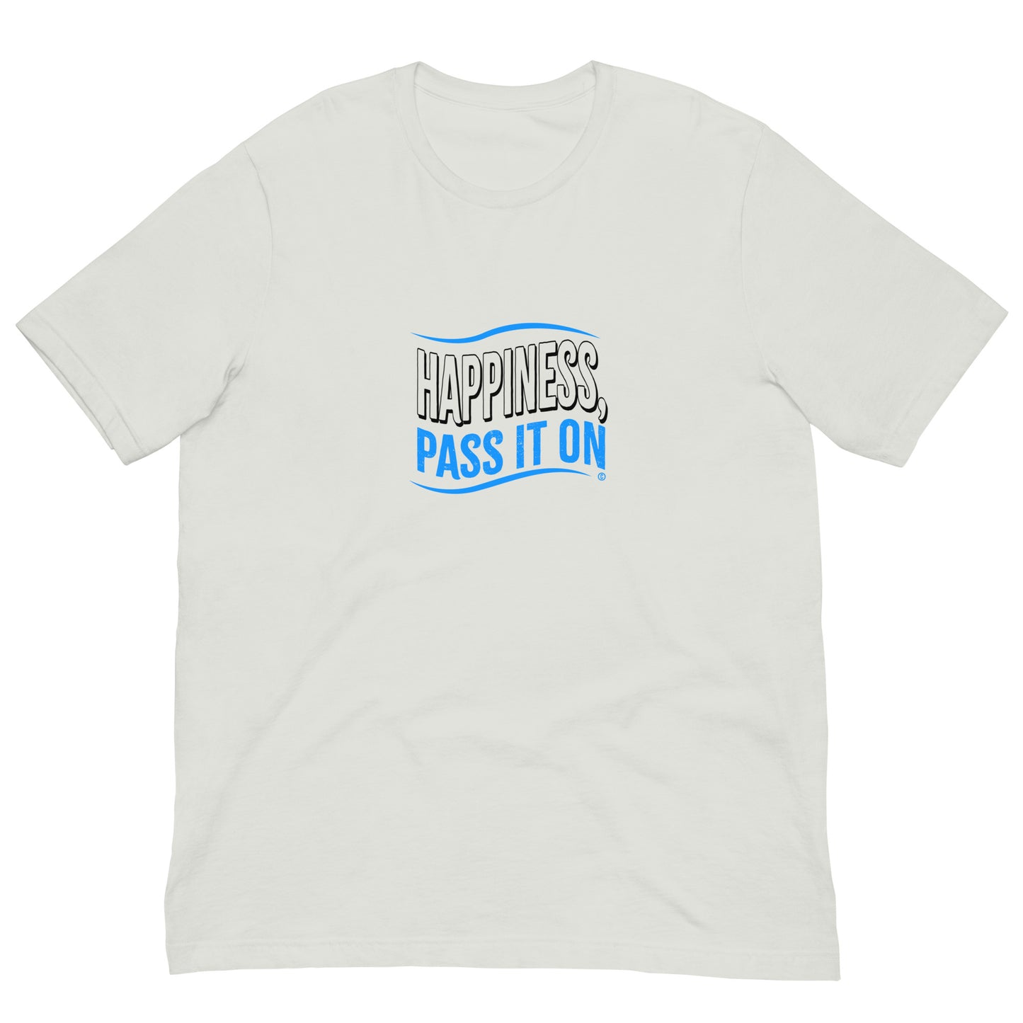 Happiness Pass it On Unisex T-Shirts