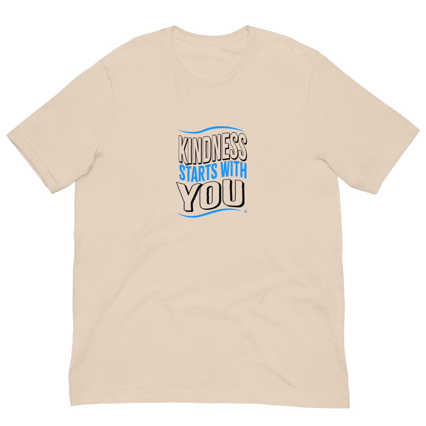 Kindness Starts with You Unisex T-Shirts