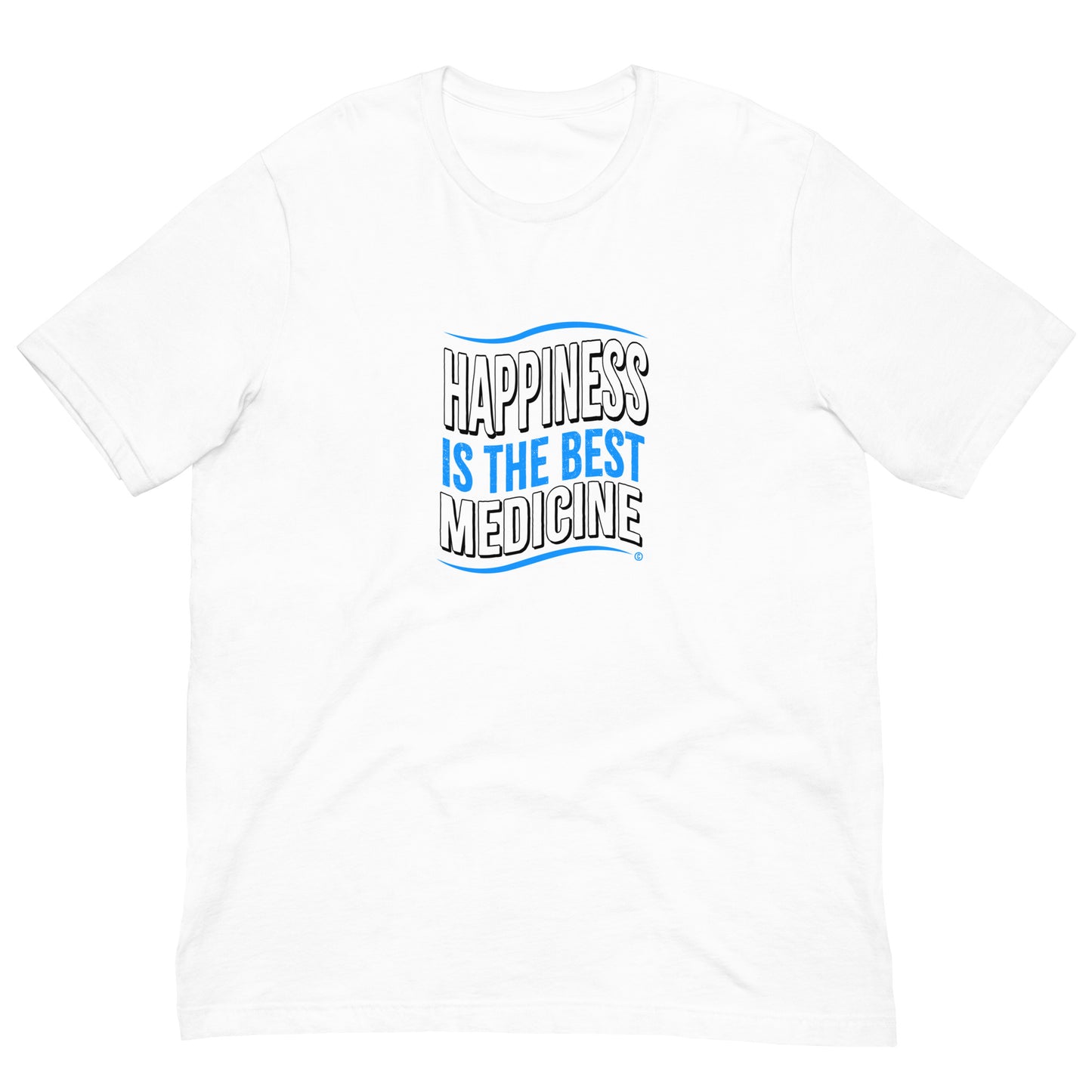 Happiness is the Best Medicine Unisex T-Shirts