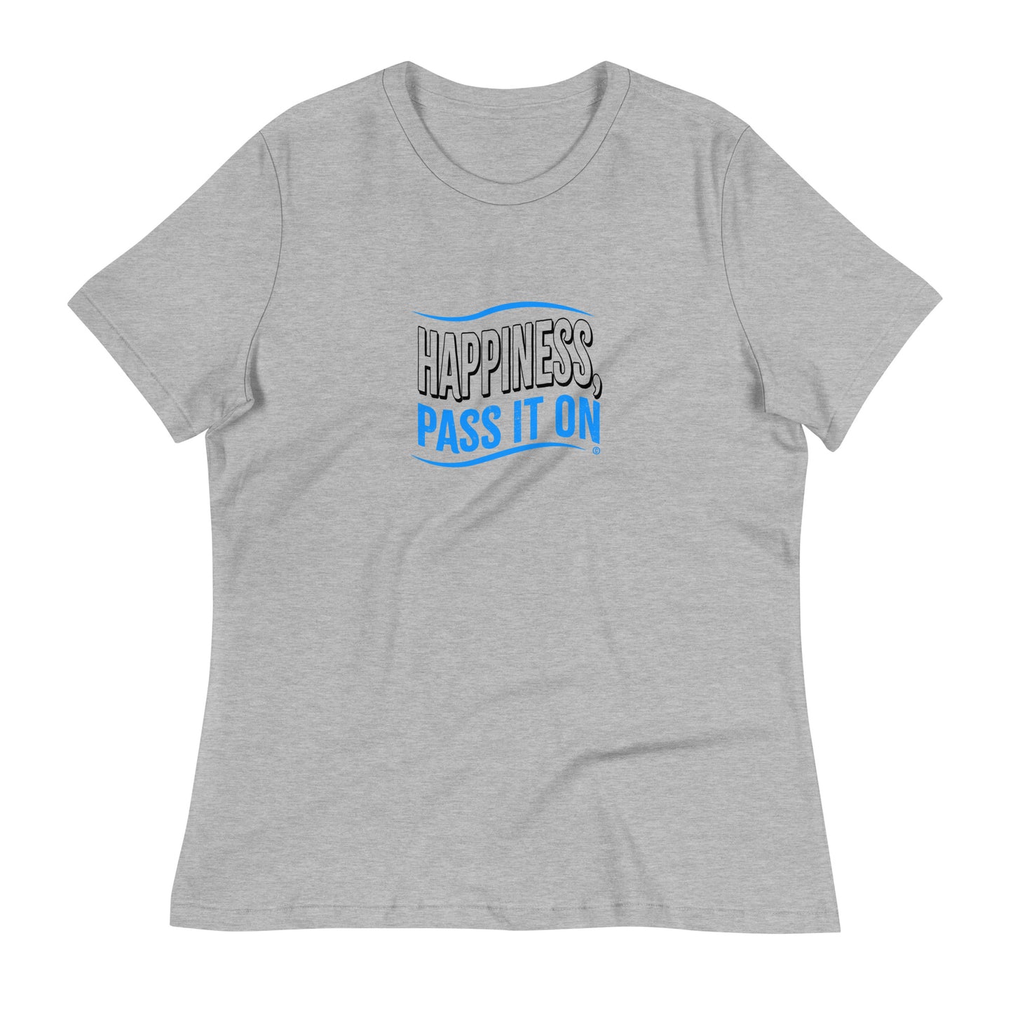 Happiness, Pass It On Women's Tees