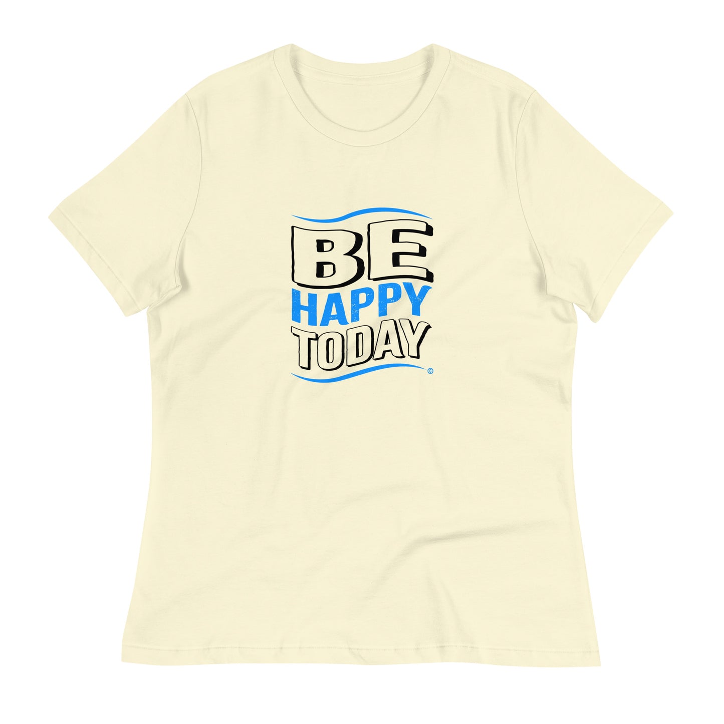 Be Happy Today Women's Tees