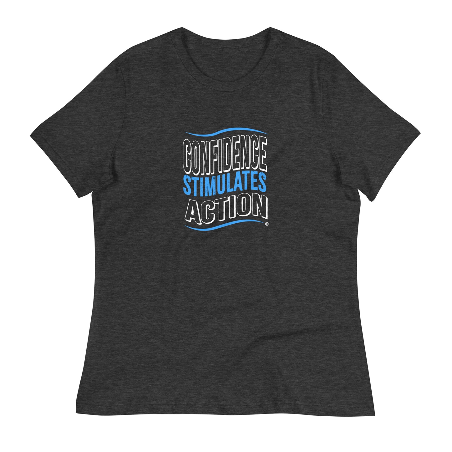 Confidence Stimulates Action Women's Tees