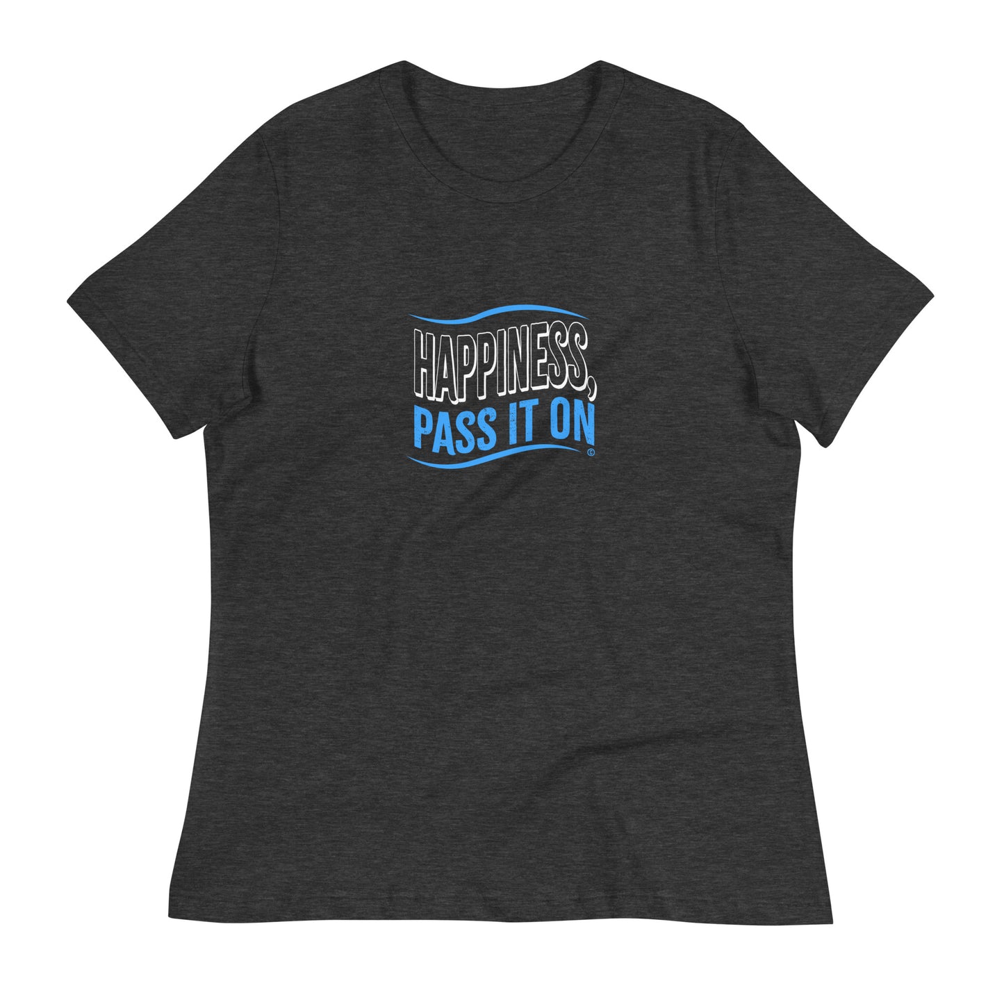 Happiness, Pass It On Women's Tees