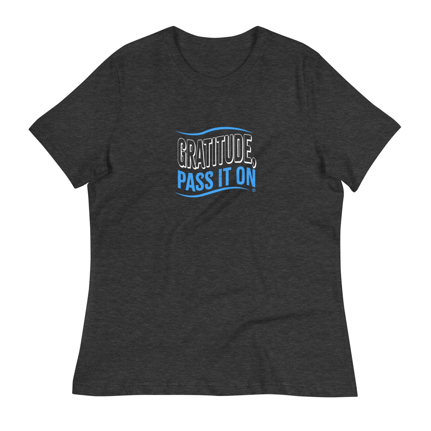 Gratitude, Pass It On Women's Tees