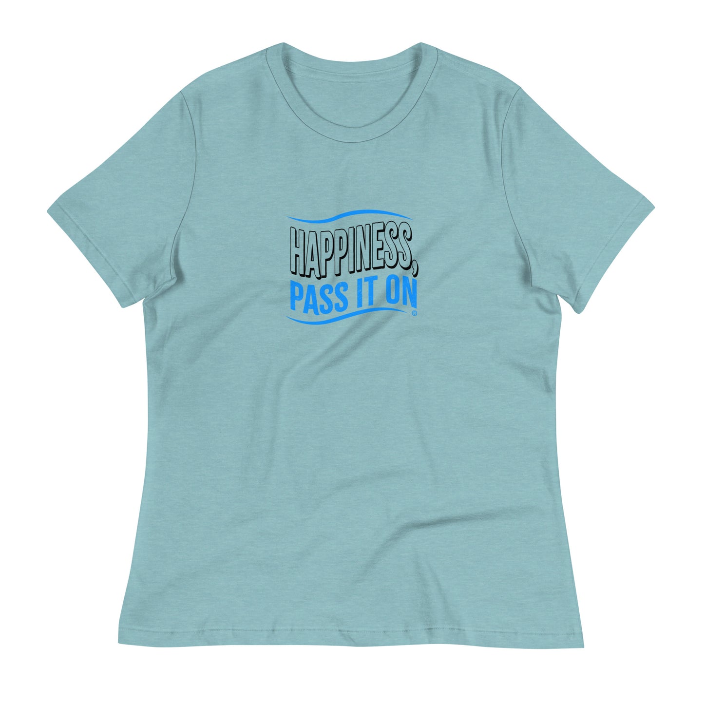 Happiness, Pass It On Women's Tees