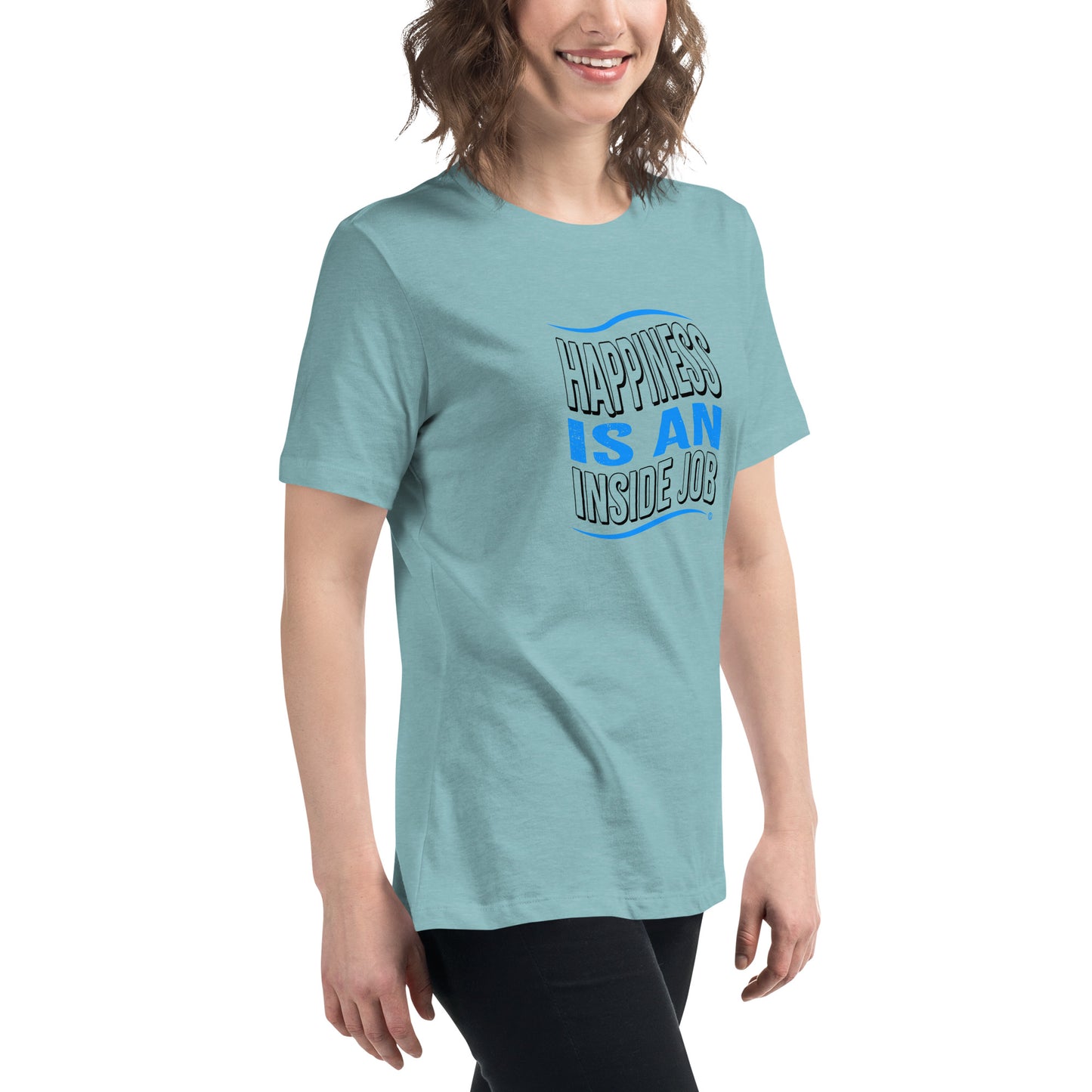 Happiness is an Inside Job Women's Tees