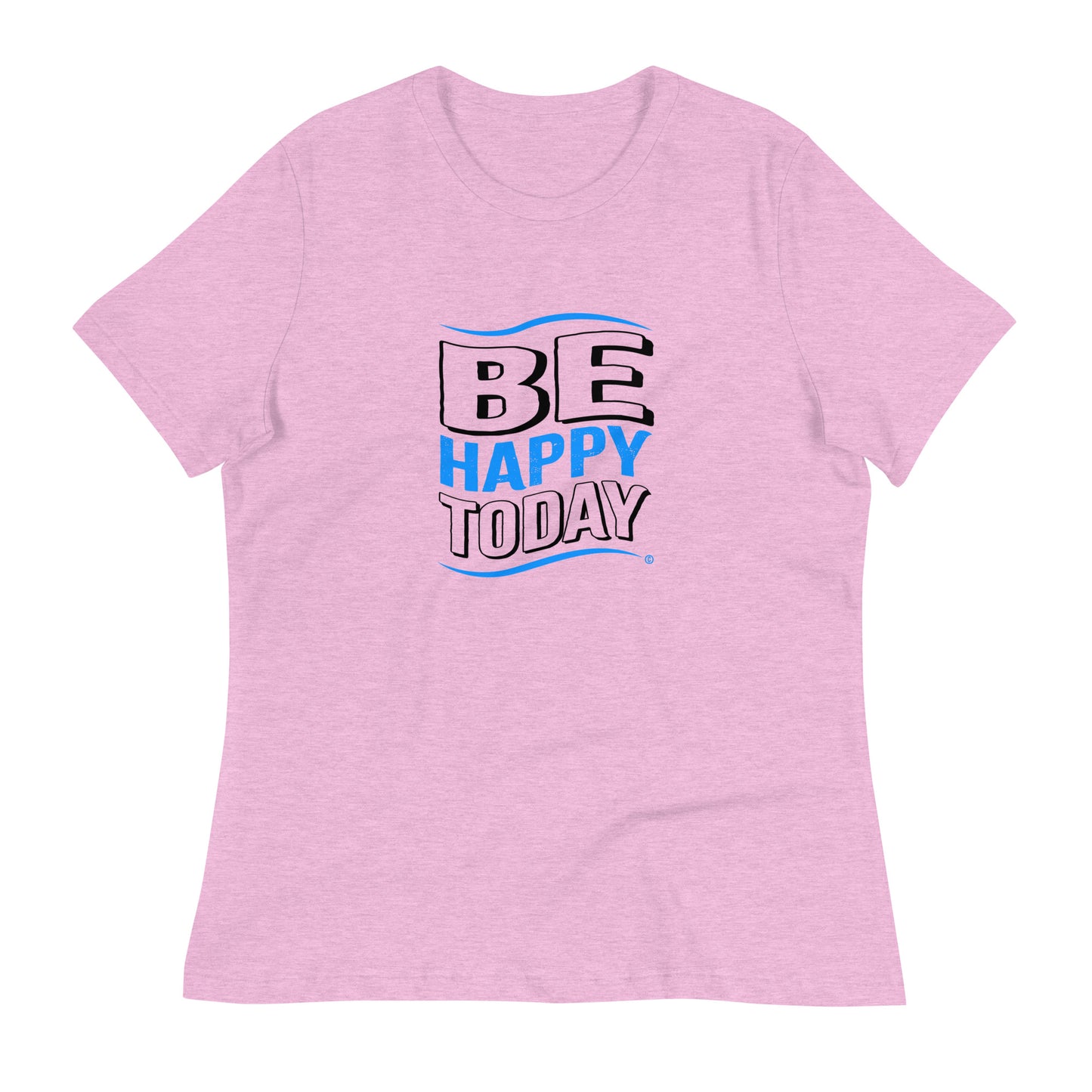 Be Happy Today Women's Tees