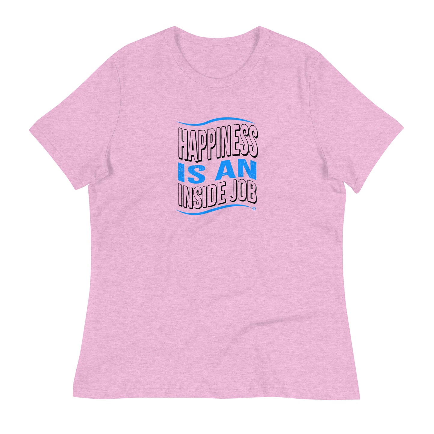 Happiness is an Inside Job Women's Tees