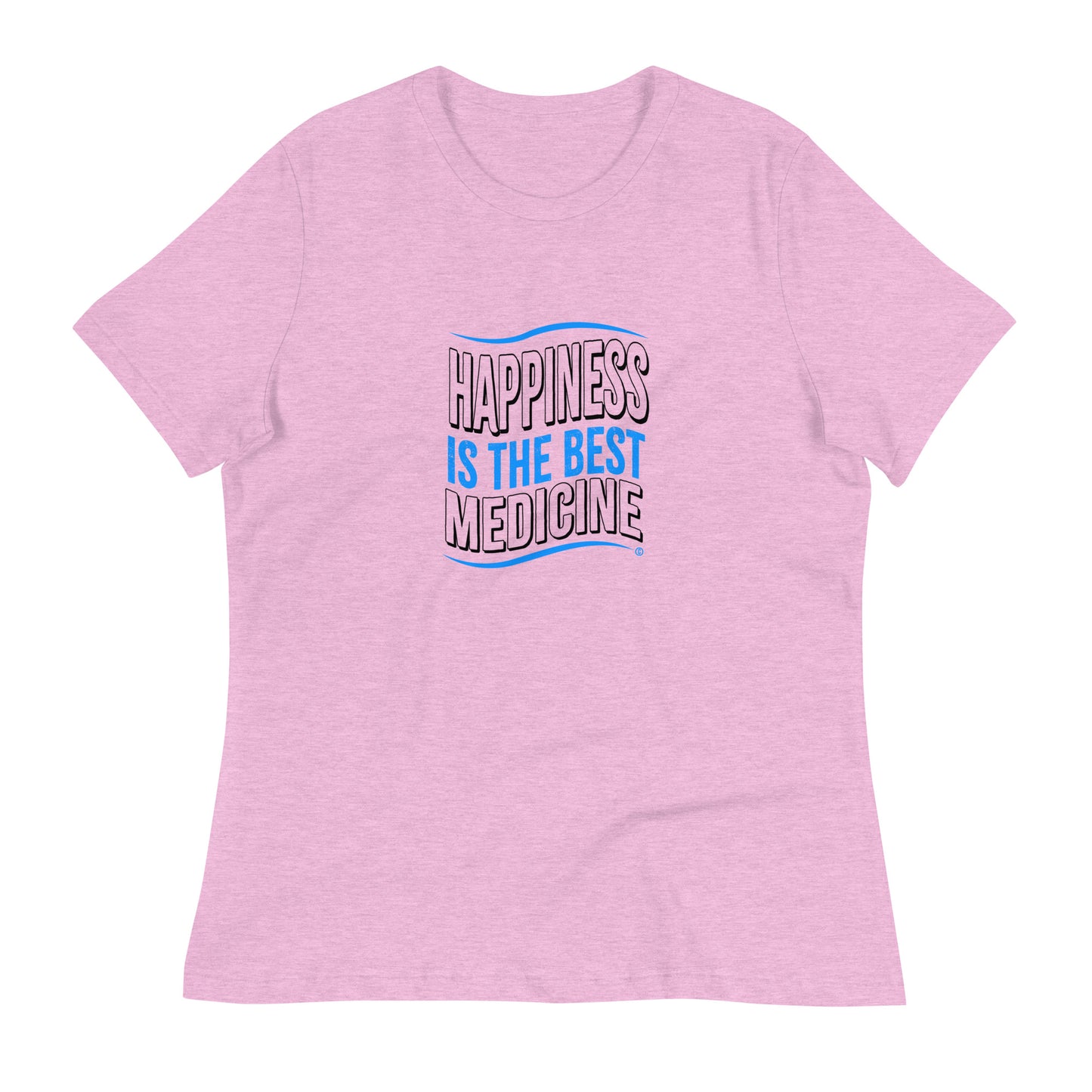 Happiness is the Best Medicine Women's Tees
